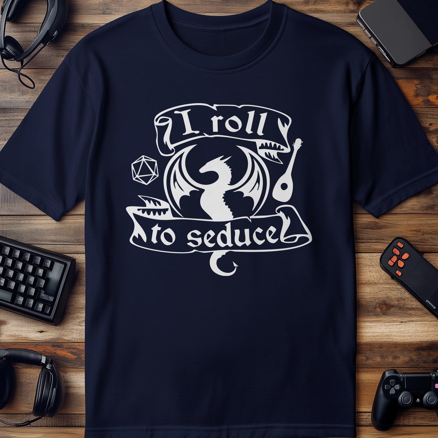 I Roll to Seduce T-Shirt