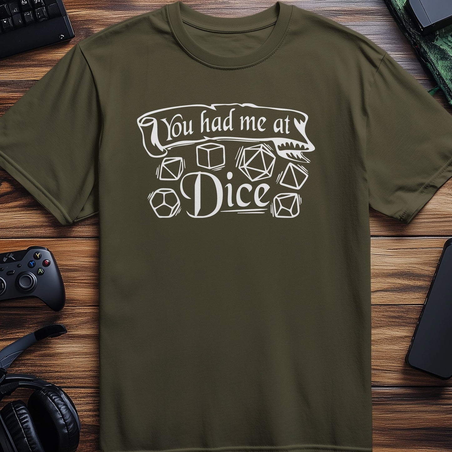 You Had Me at Dice Gamer T-Shirt
