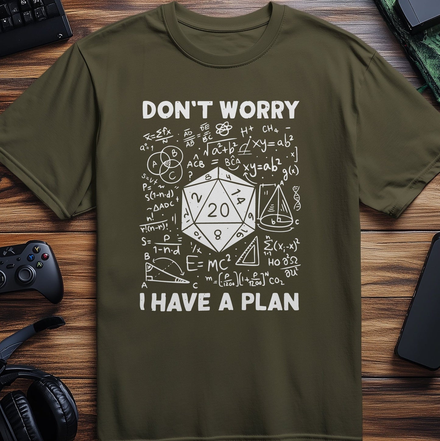 I Have a Plan T-shirt
