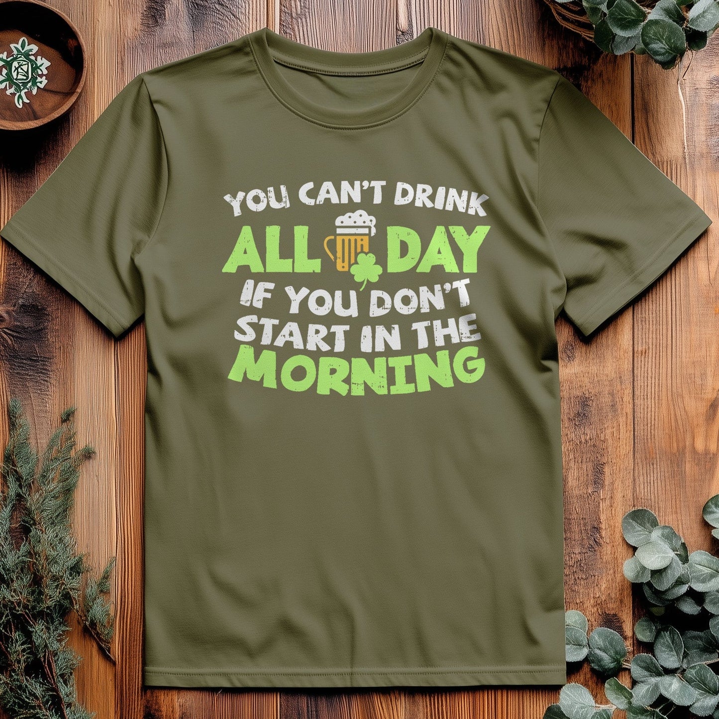 Drink All Day Irish T-Shirt
