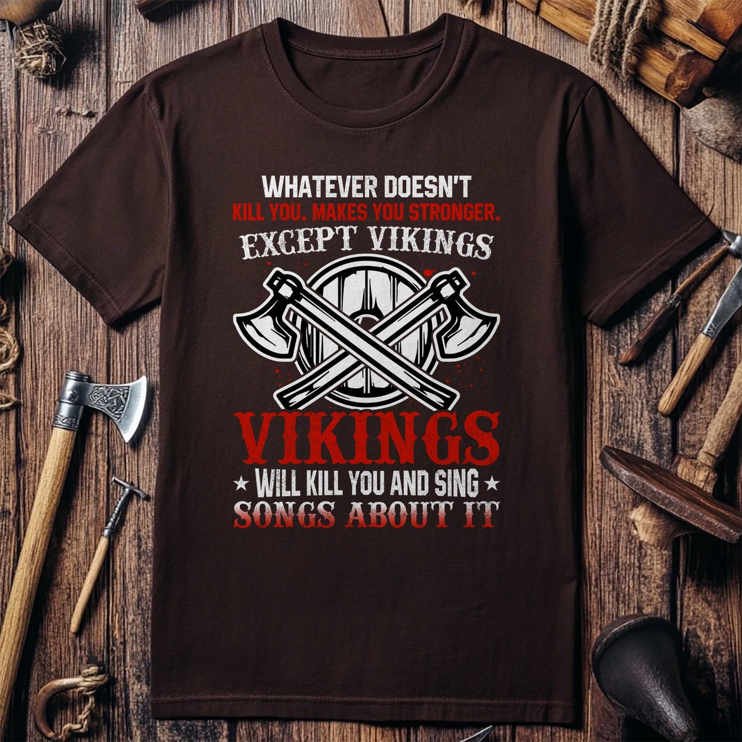 Whatever Doesn't Kill You Viking T-Shirt