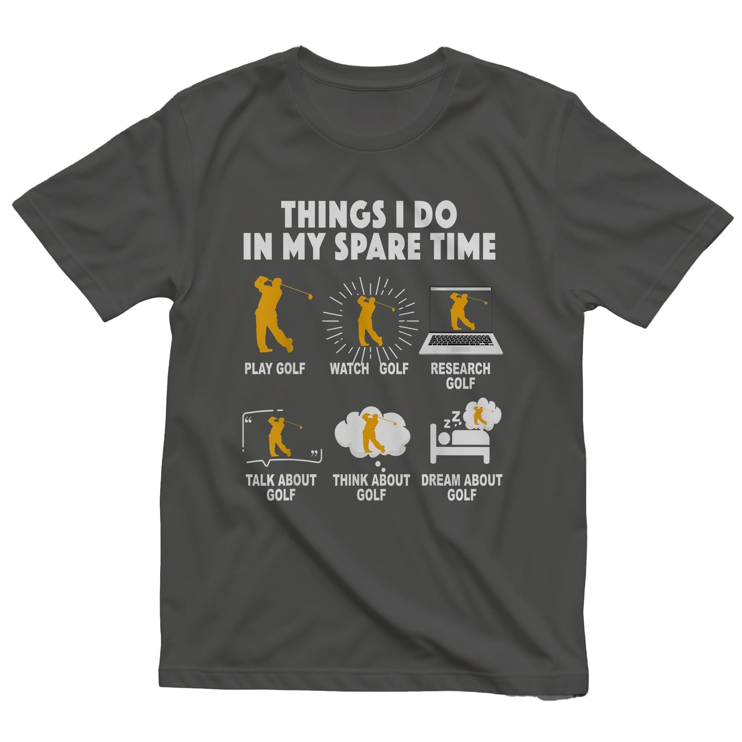 6 Things I Do in My Spare Time Golf t-shirt