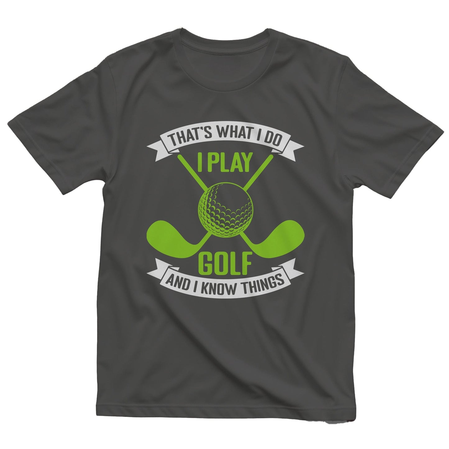 That's What I Do I Play Golf T-shirt
