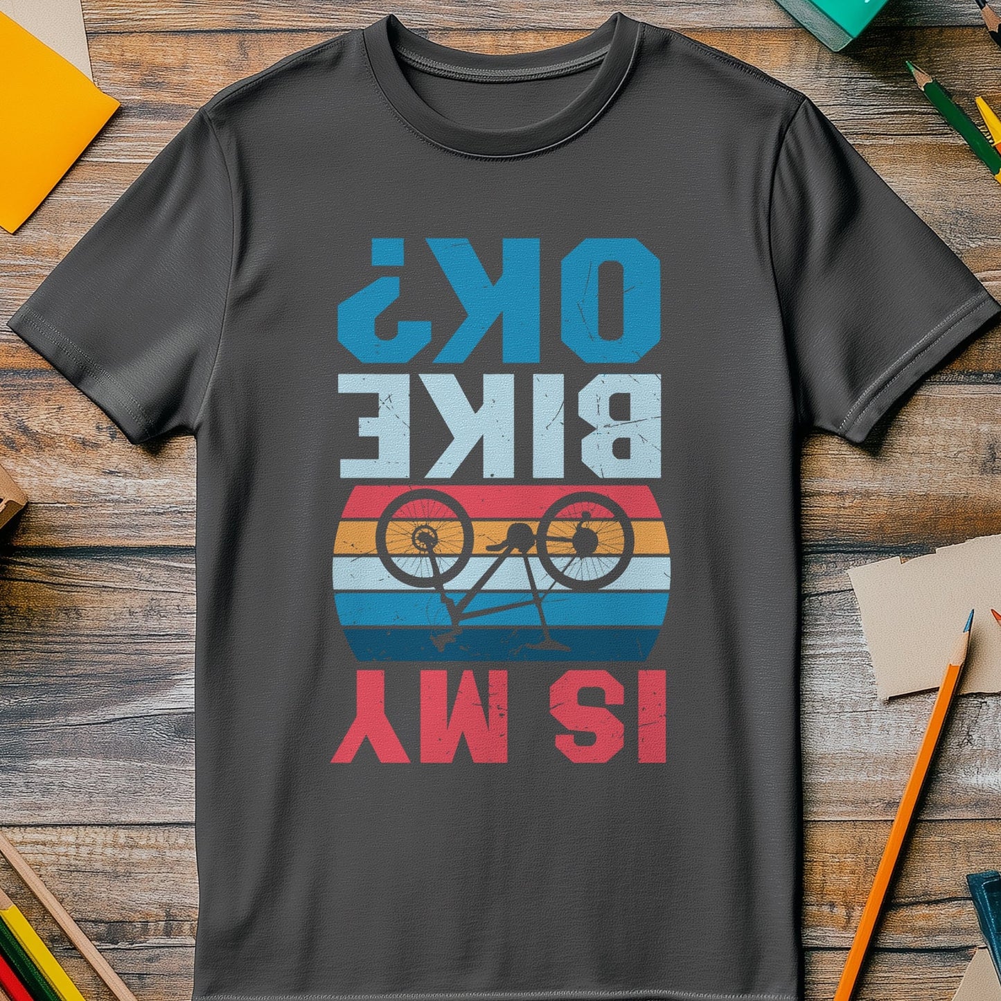 Is My Bike OK 5 T-shirt