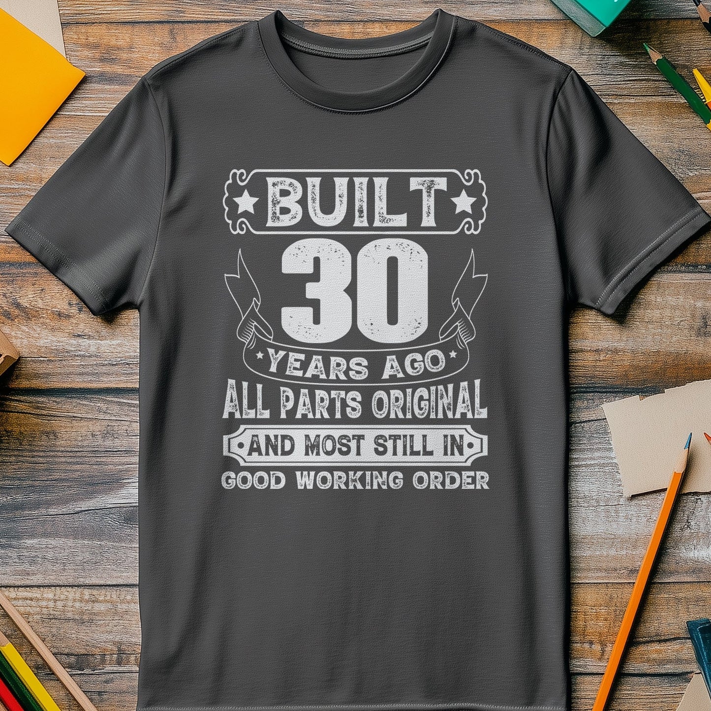 Built Years Ago 30 t-shirt