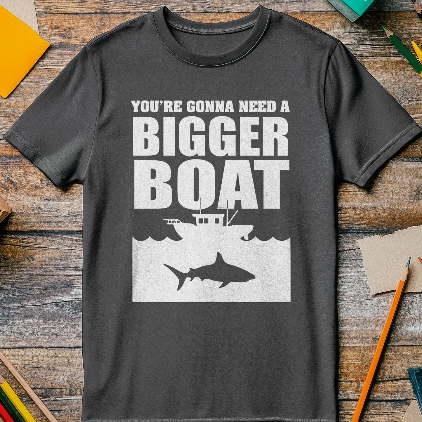 Need a Bigger Boat 4 T-Shirt -