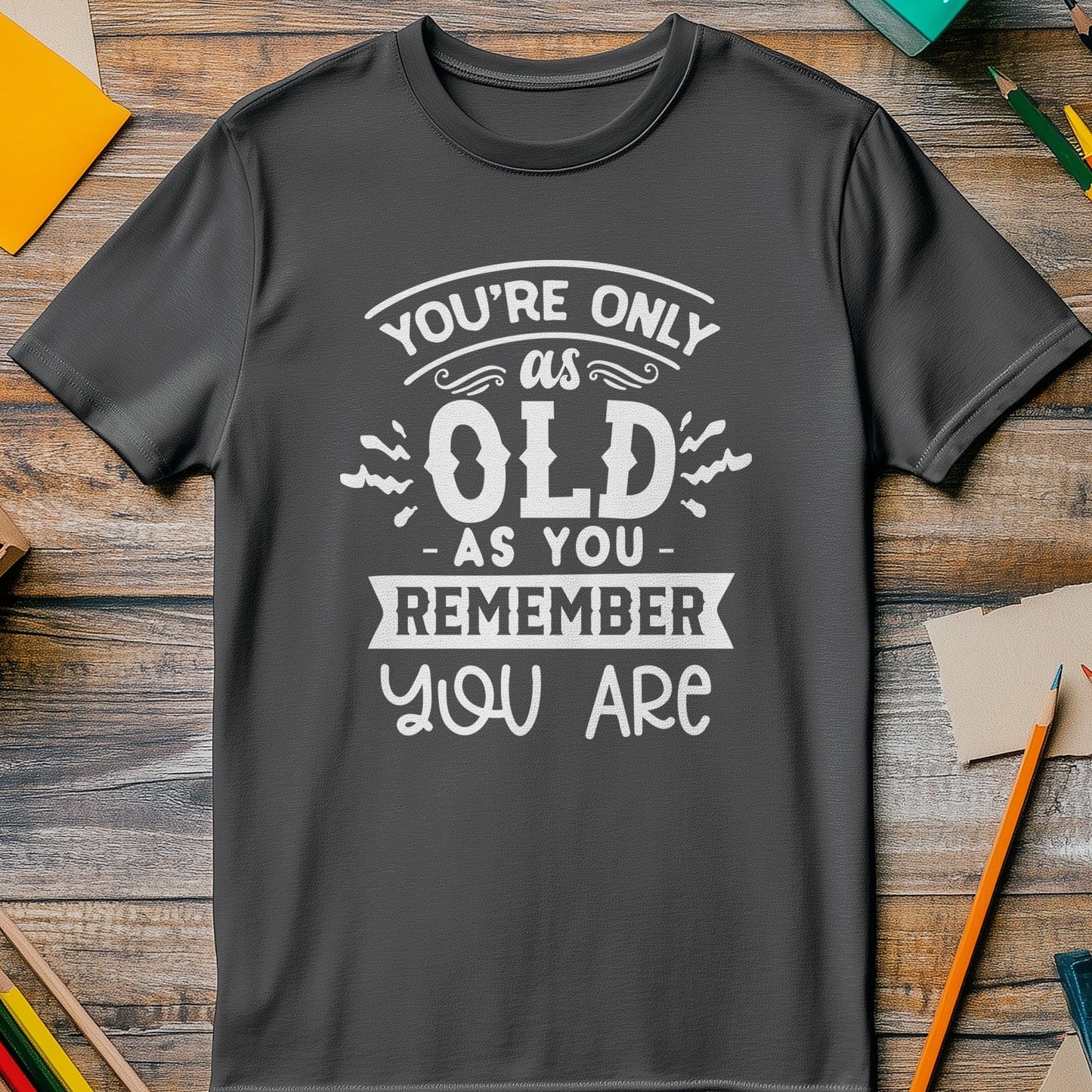 Old As You Remember T-shirt