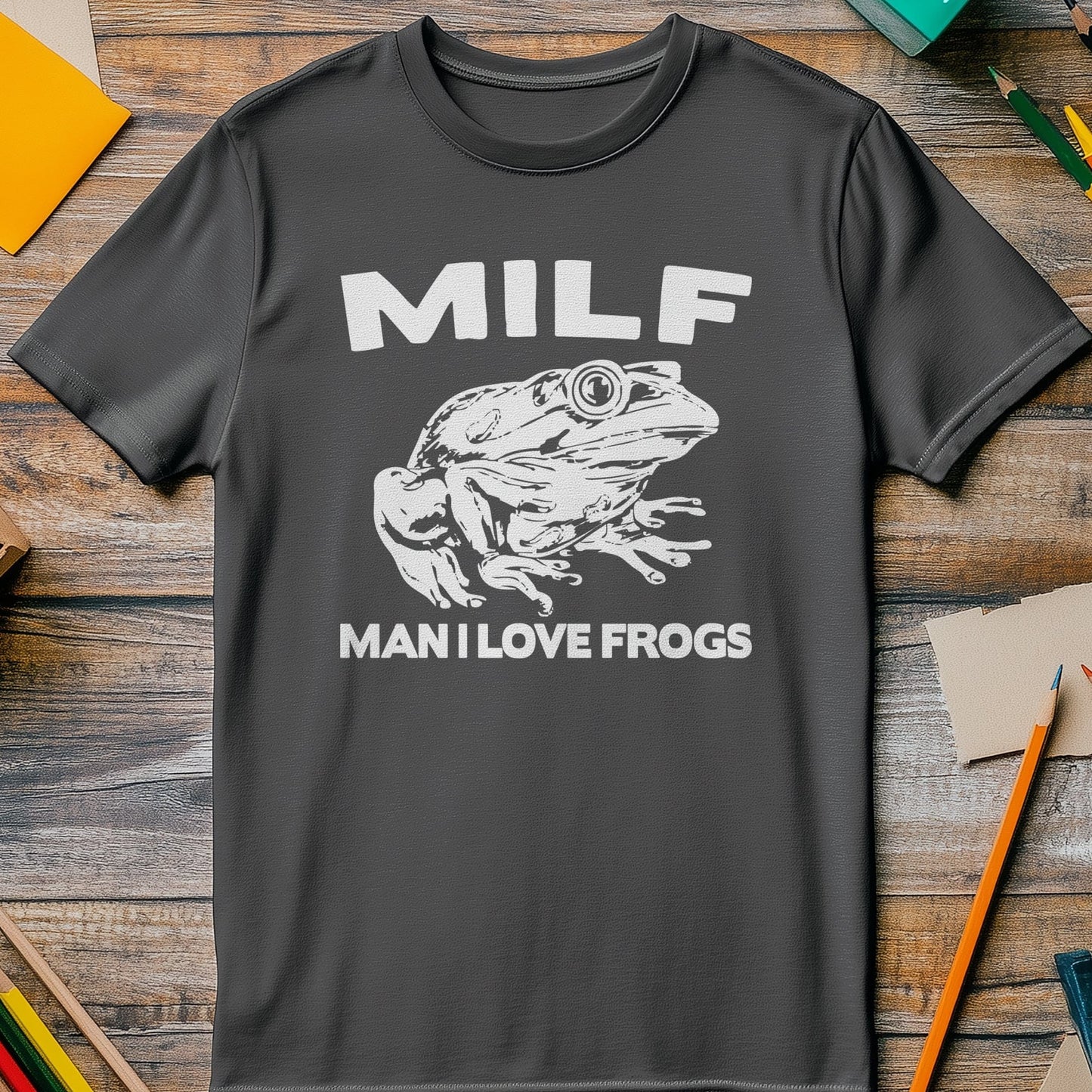 Man I Love Frogs 4 T-Shirt -