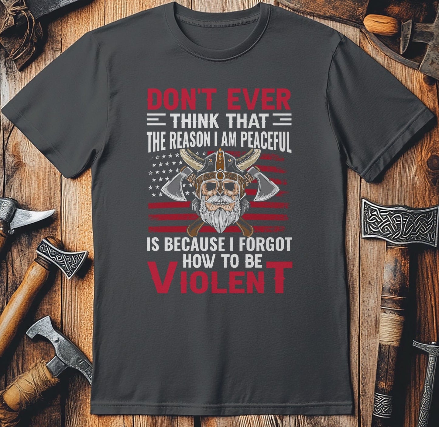 Don't Ever Think That Viking T-Shirt