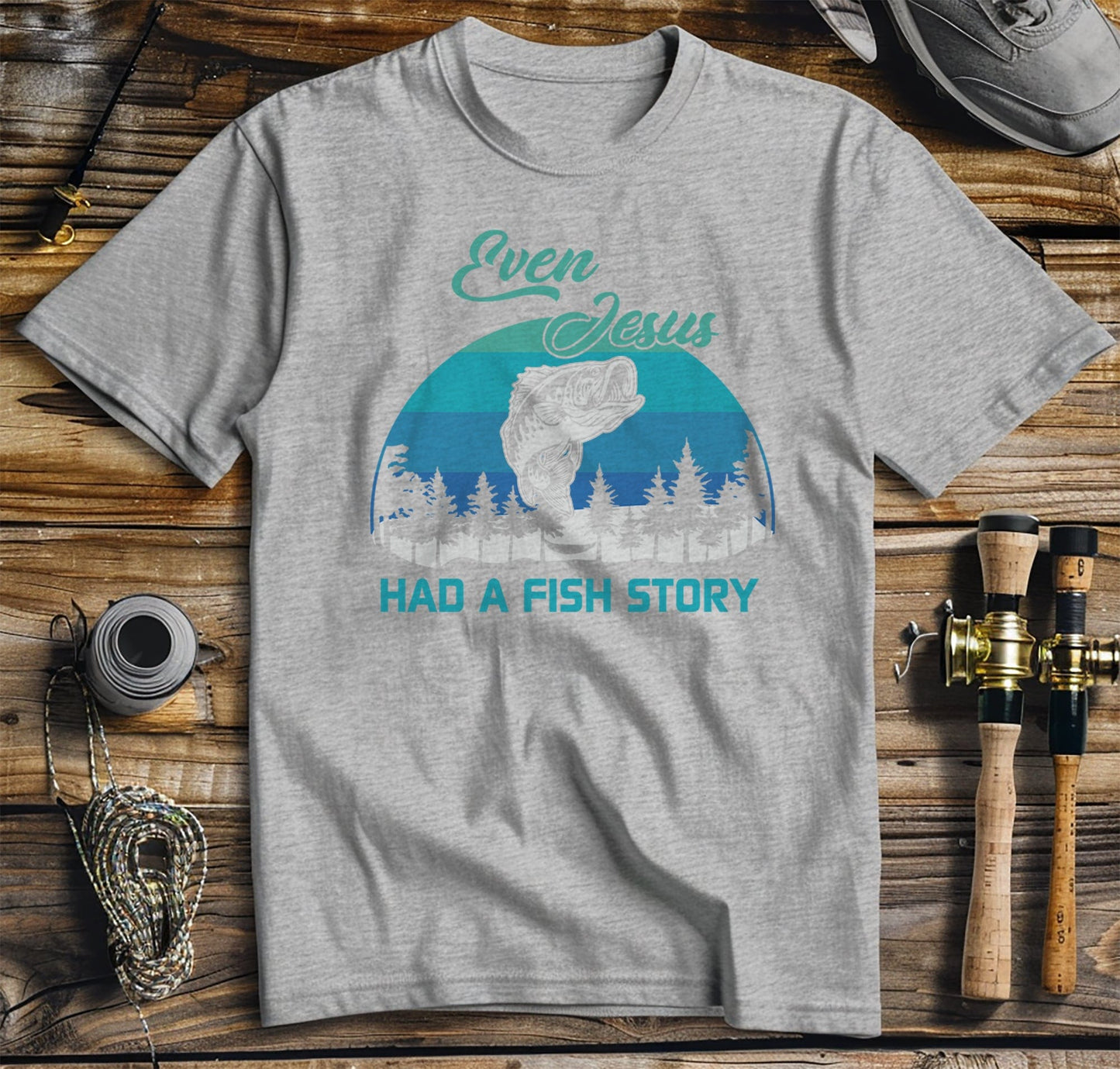 Even Jesus Had A Fishing Story T-Shirt
