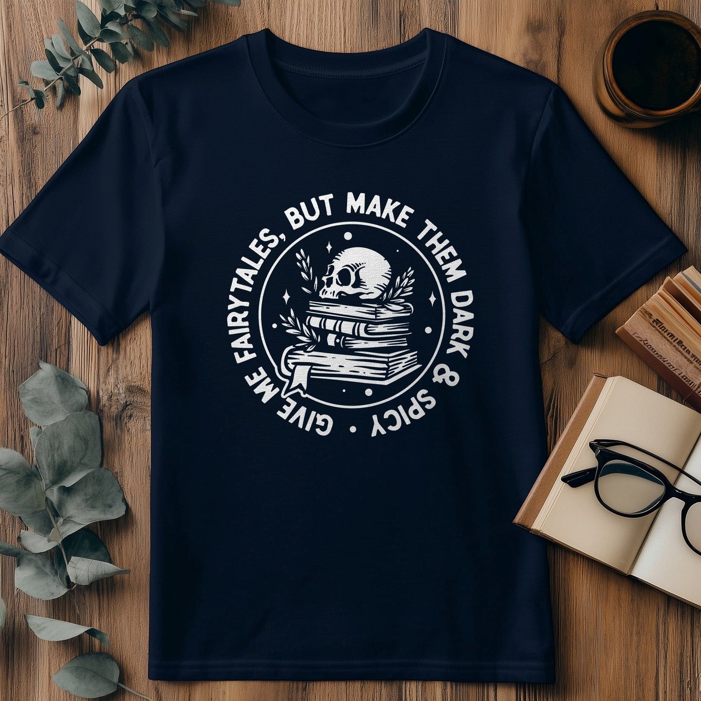Give Me Fairytales or Else! T-Shirt