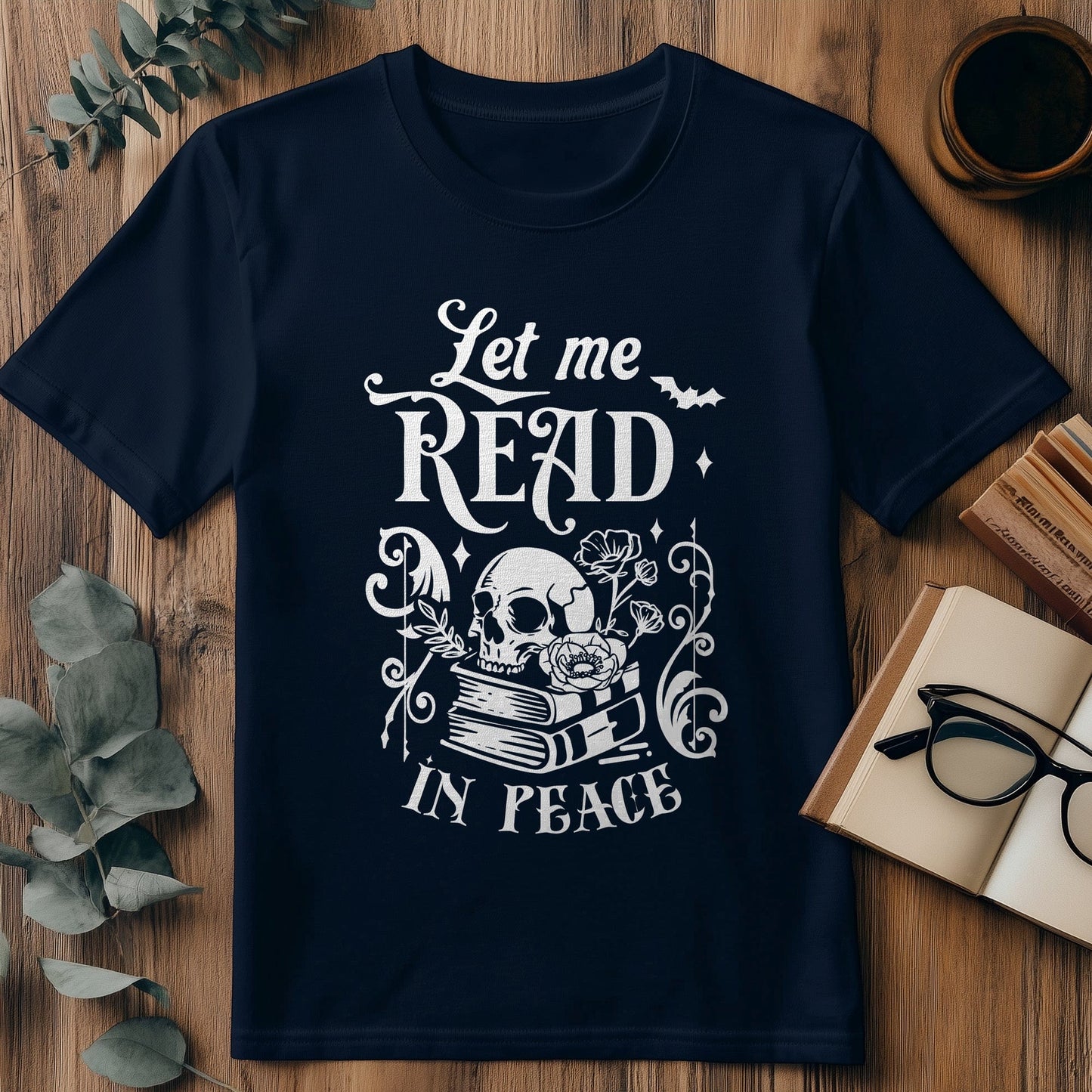 Let Me Read in Peace T-Shirt
