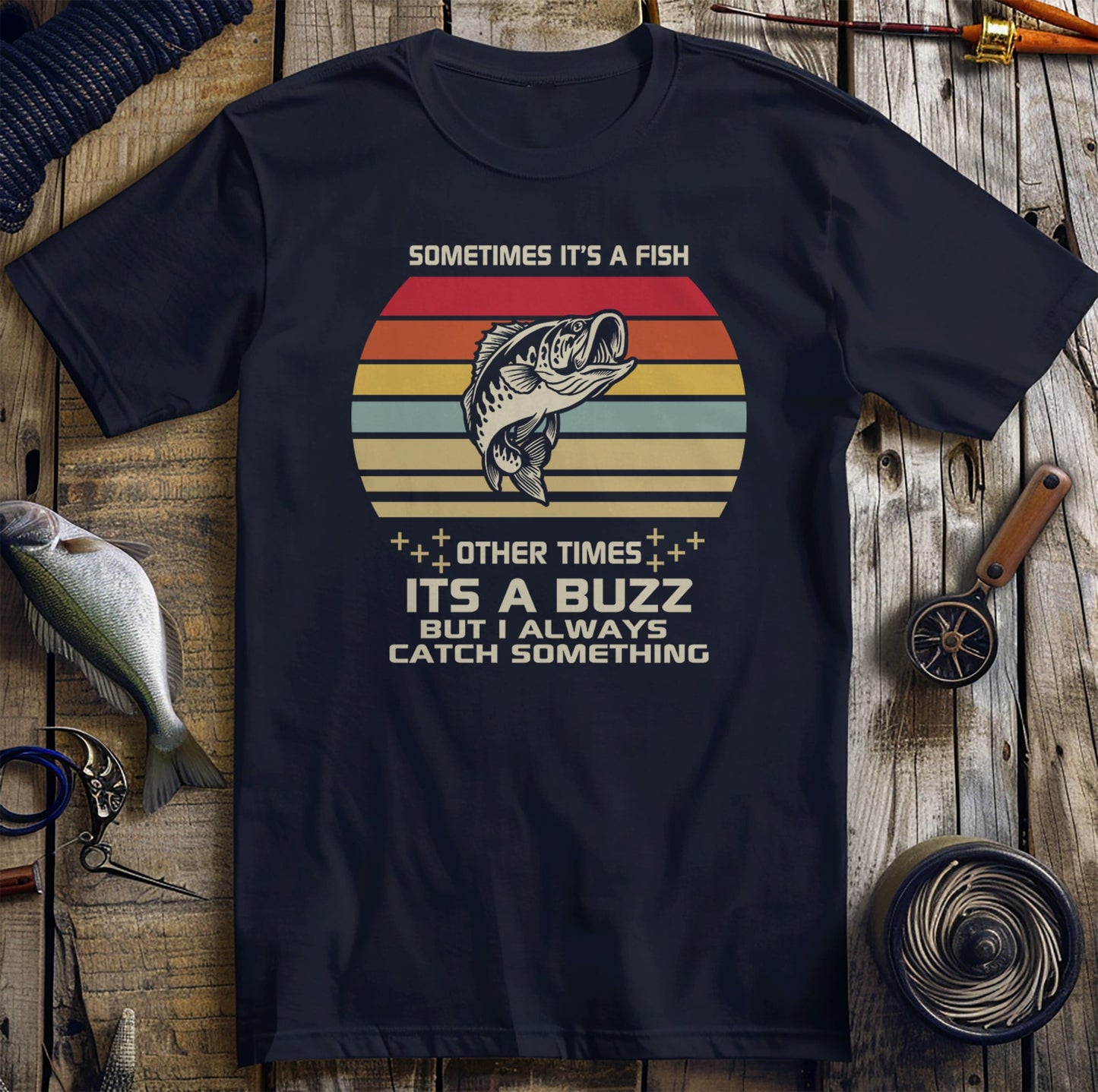 Sometimes It's A Fish t-shirt
