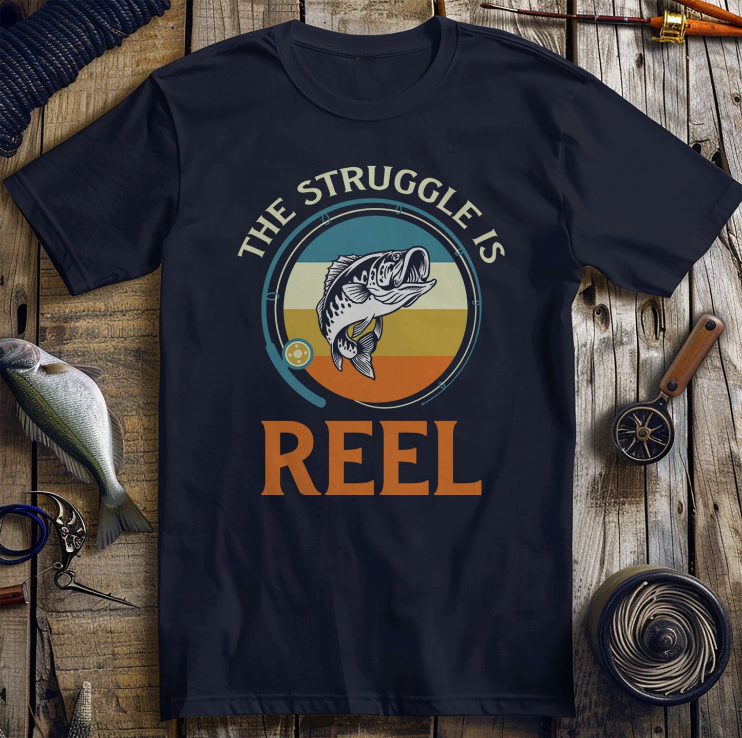 The Struggle Is Reel Fishing T-shirt