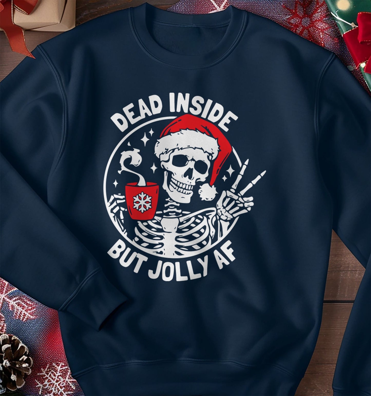 Dead Inside but Jolly AF Sweatshirt