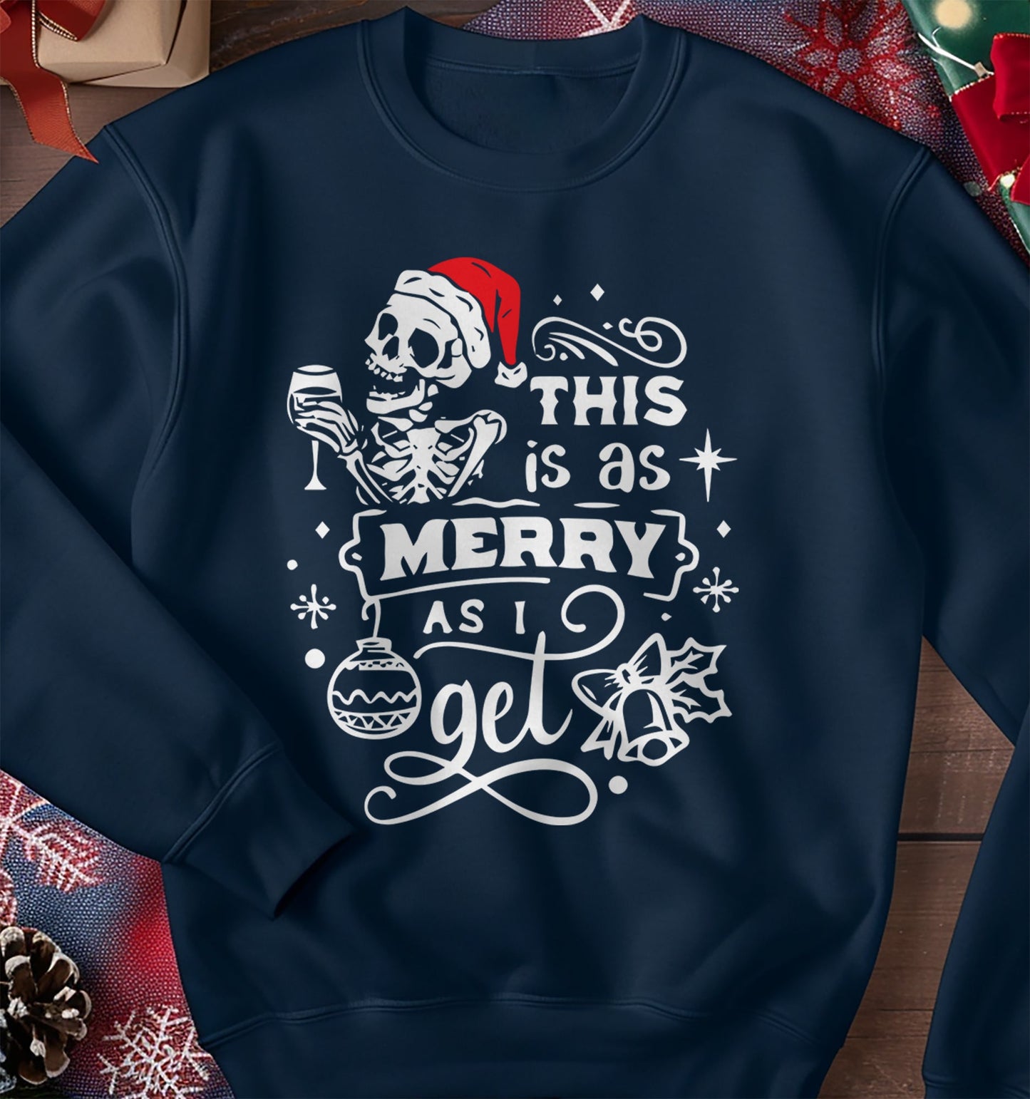 This Is As Merry As I Get Christmas Skeleton Sweatshirt