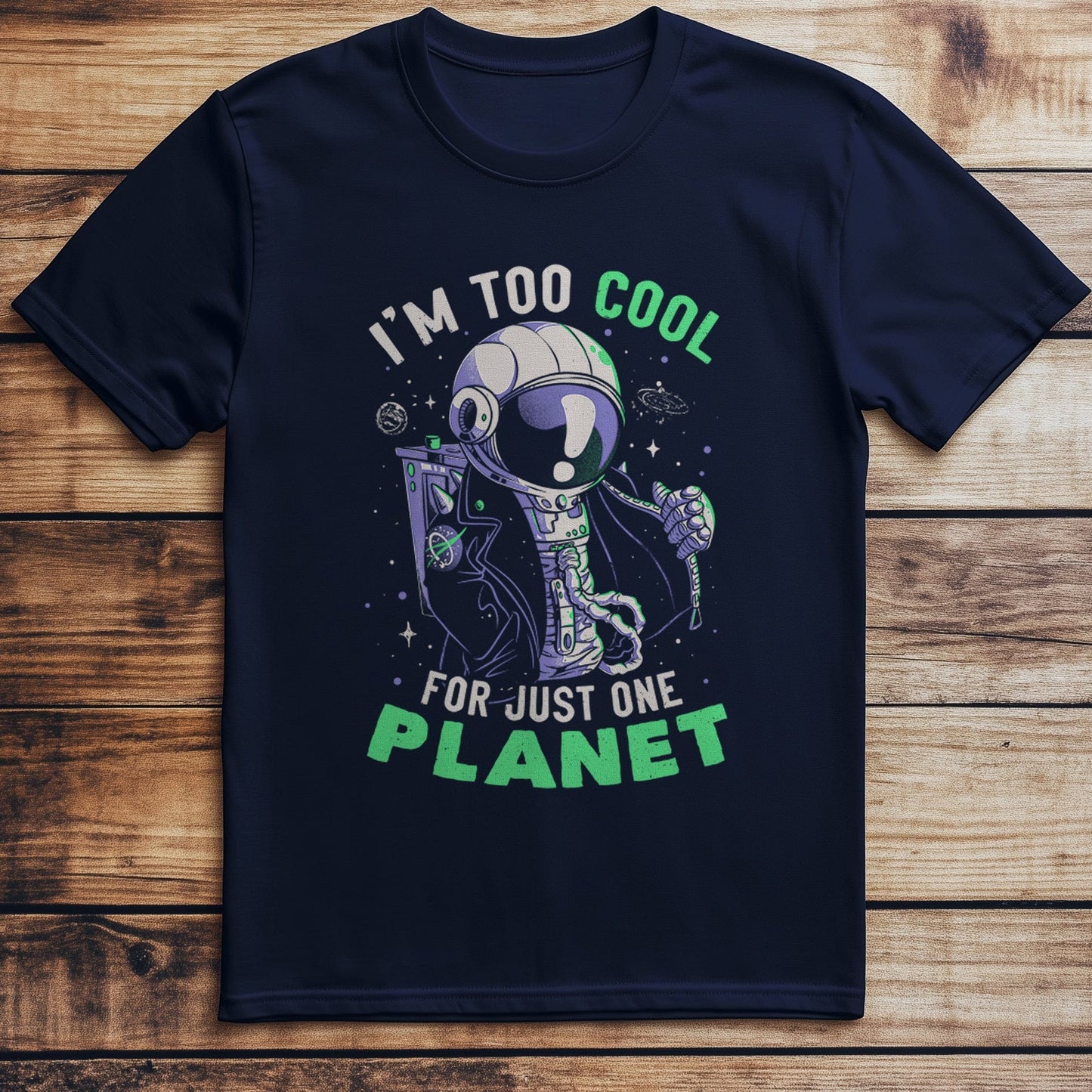 Too Cool for Planet T-Shirt