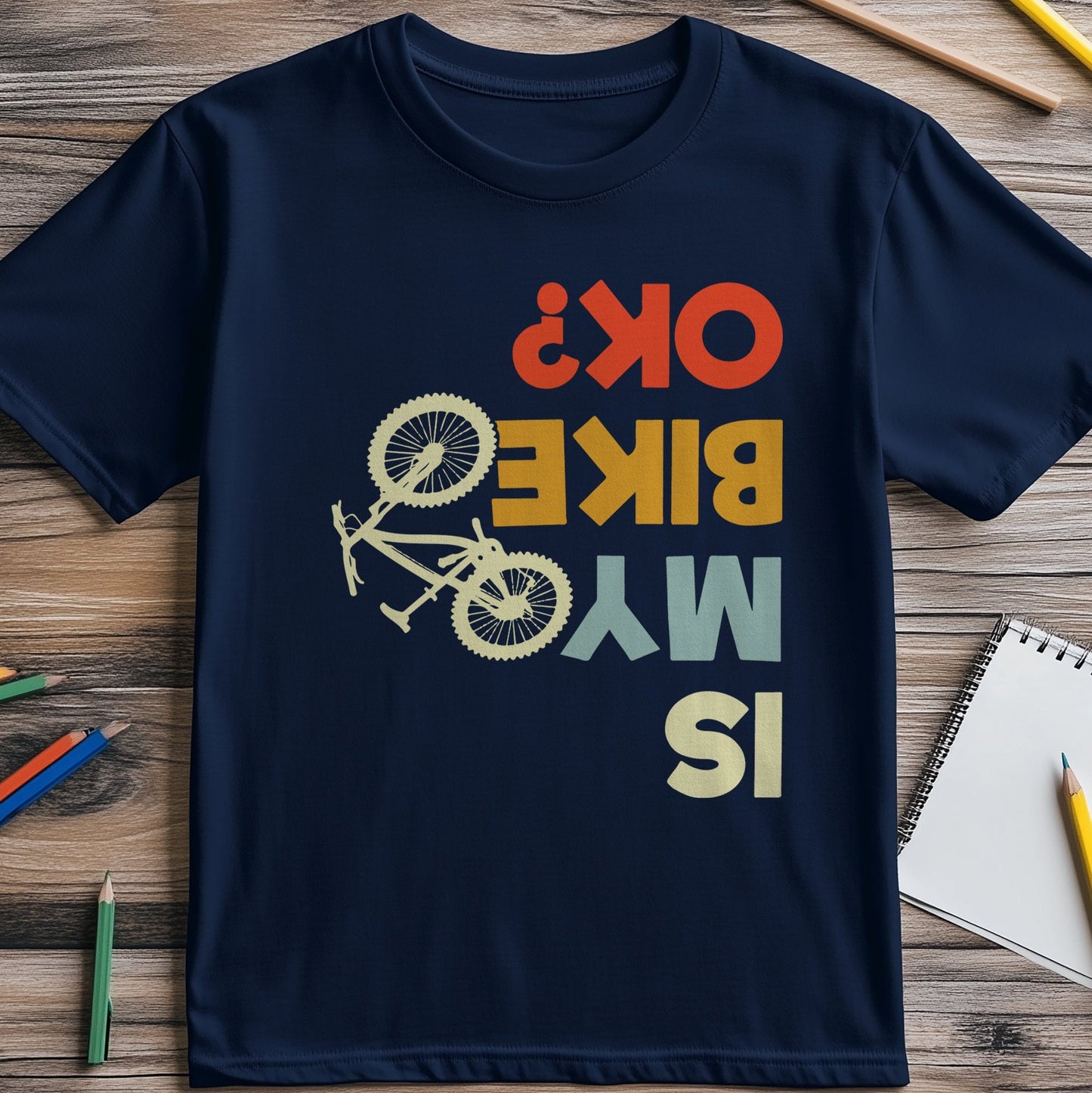 Is My Bike OK 2 T-Shirt