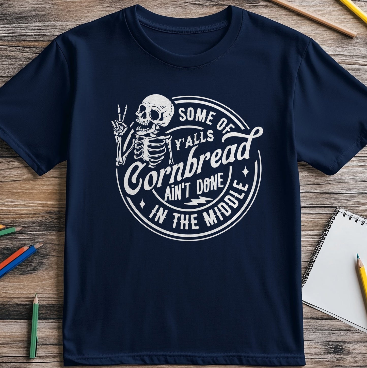 Some of Y'alls Cornbread Skeleton T-shirt