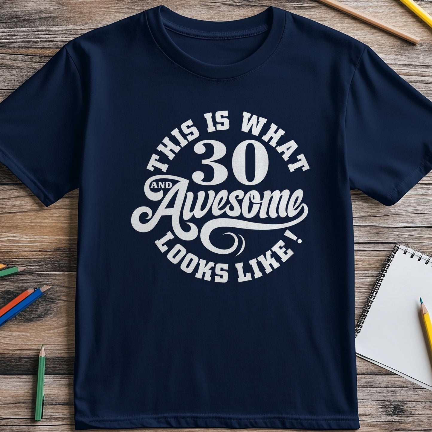 30 and Awesome T-Shirt