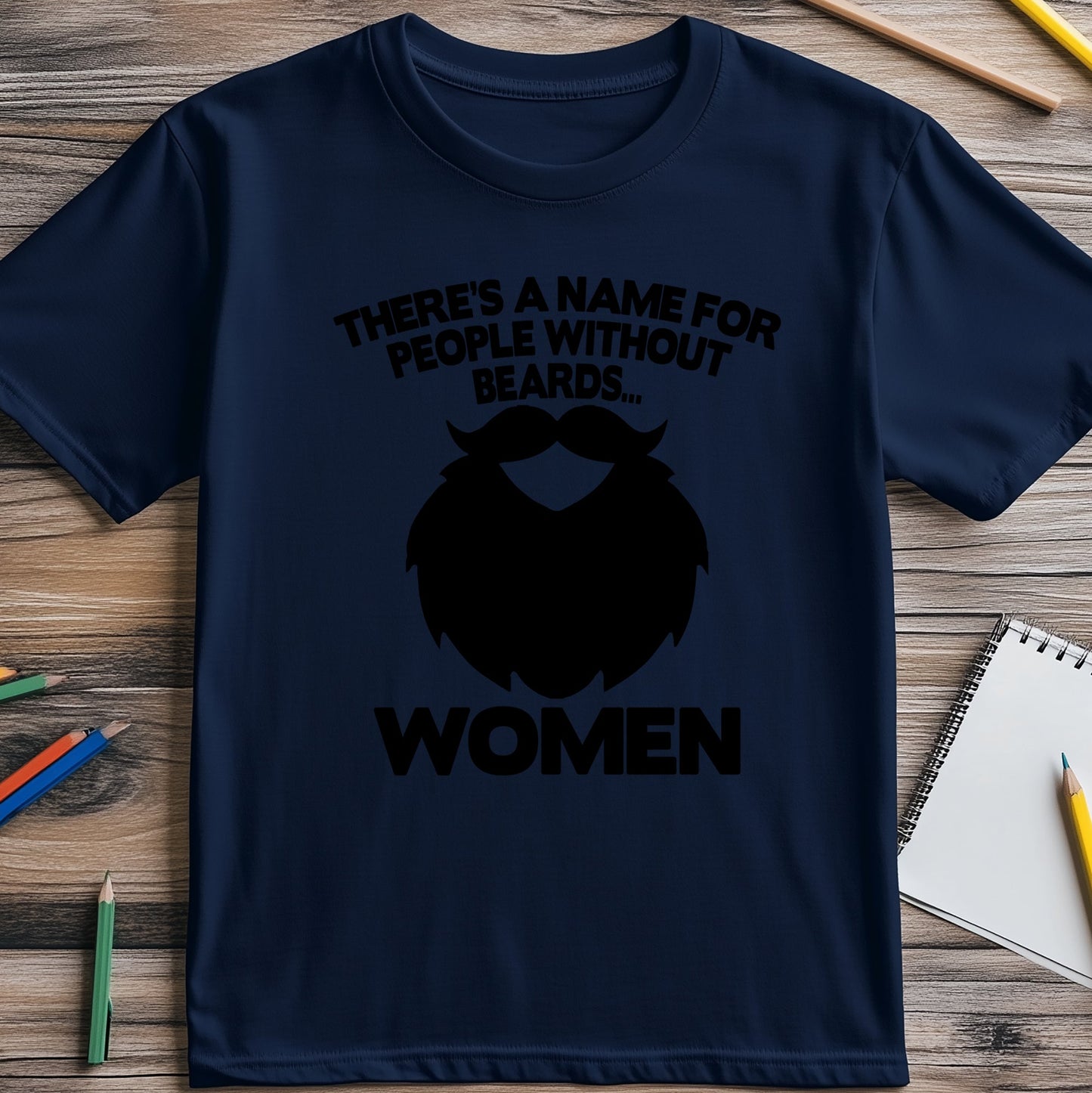People Without Beards T-shirt - Funny