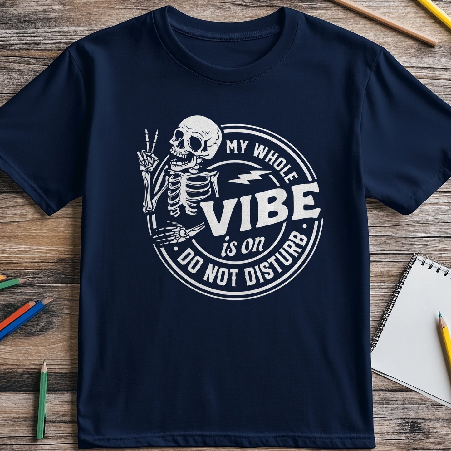 My Whole Vibe Is On Do Not Disturb Skeleton T-Shirt