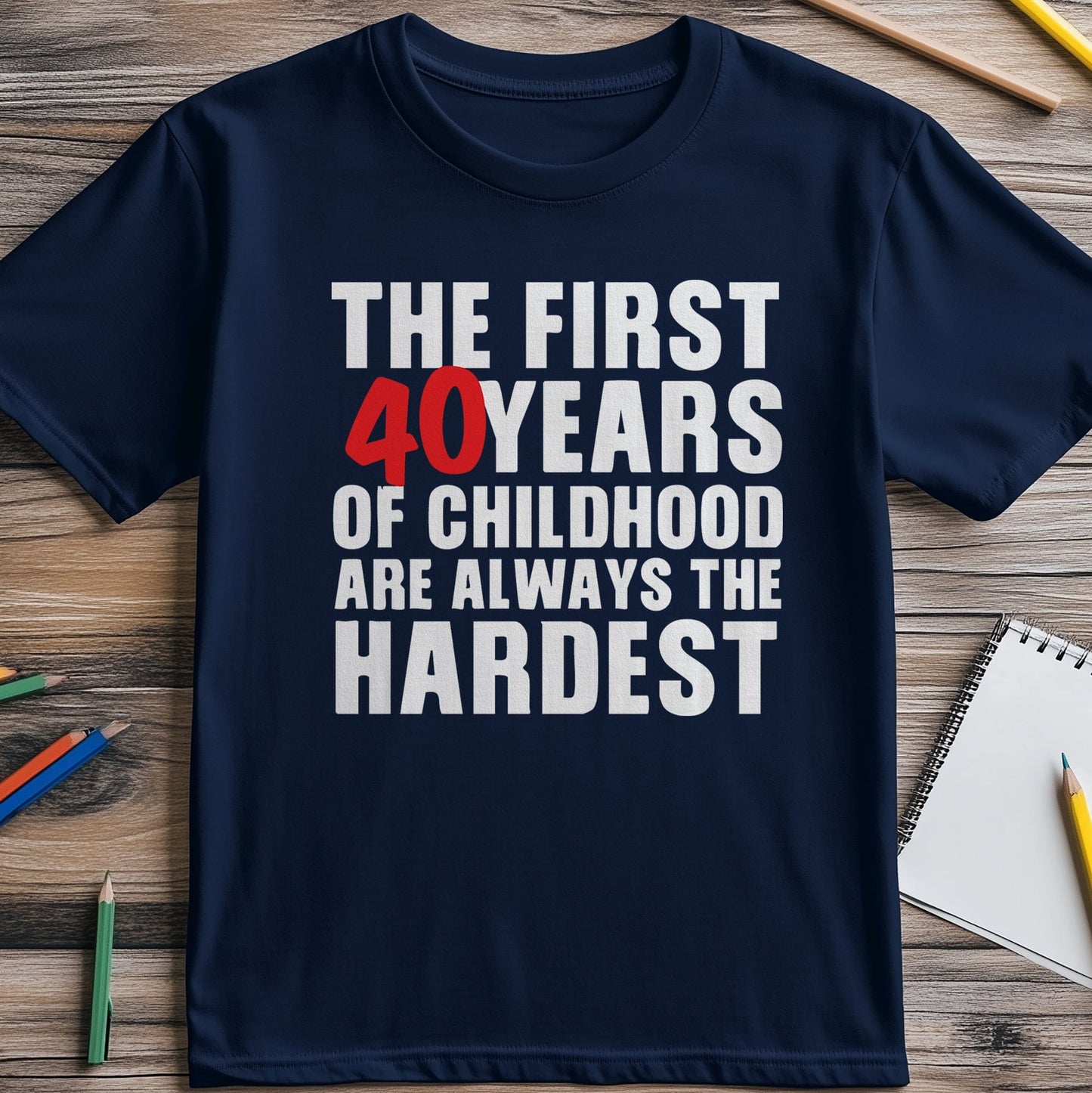 The First 40 Childhood T-Shirt