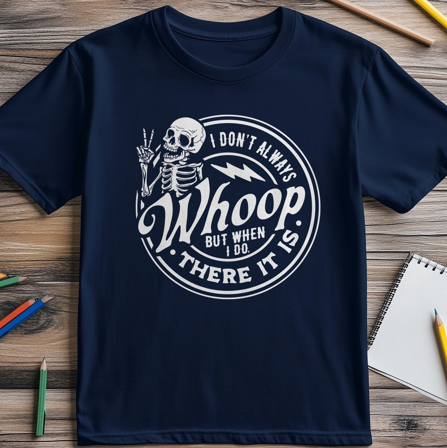 I Don't Always Whine Skeleton T-shirt