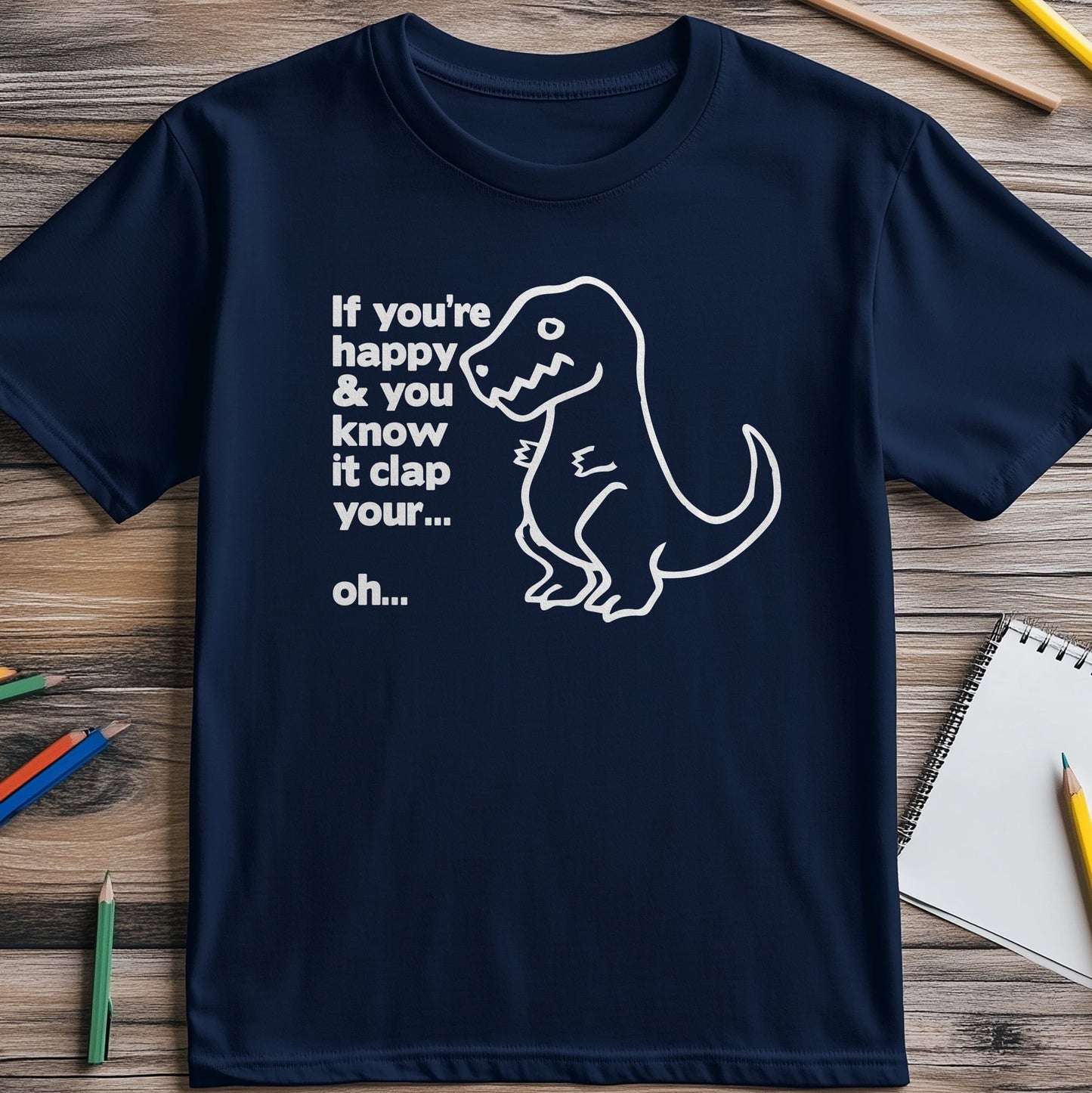 Happy and You Know It T-shirt