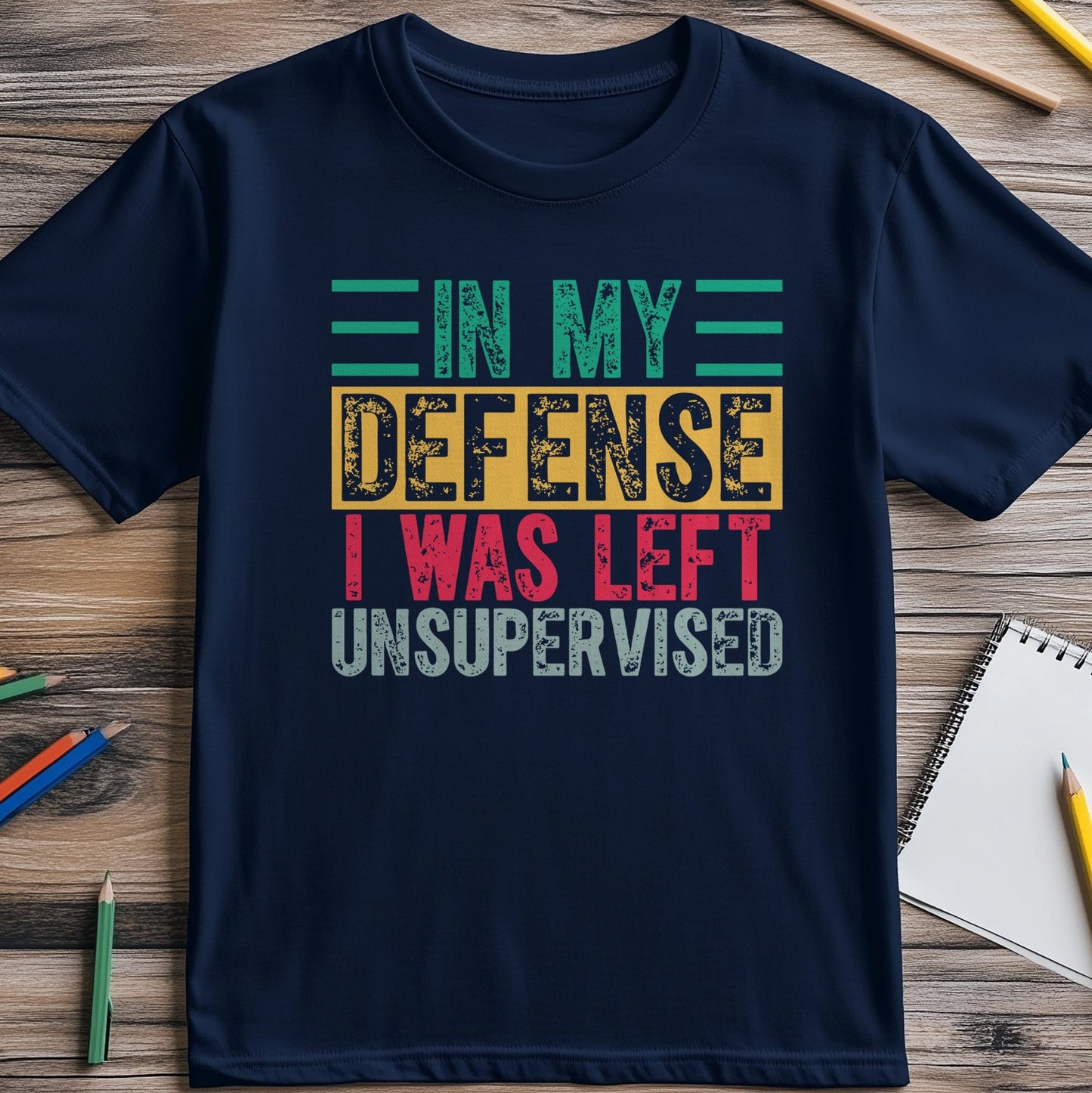 In My Defense Unsupervised T-Shirt Style001