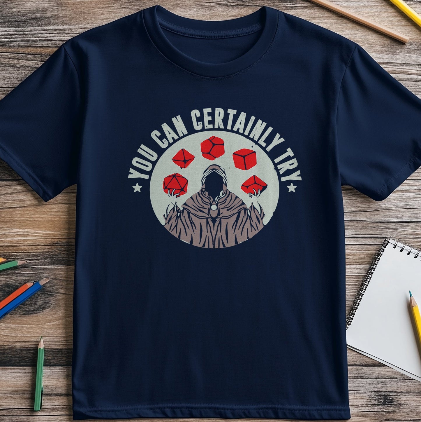 Certainly Try 4 T-Shirt - Hilariously