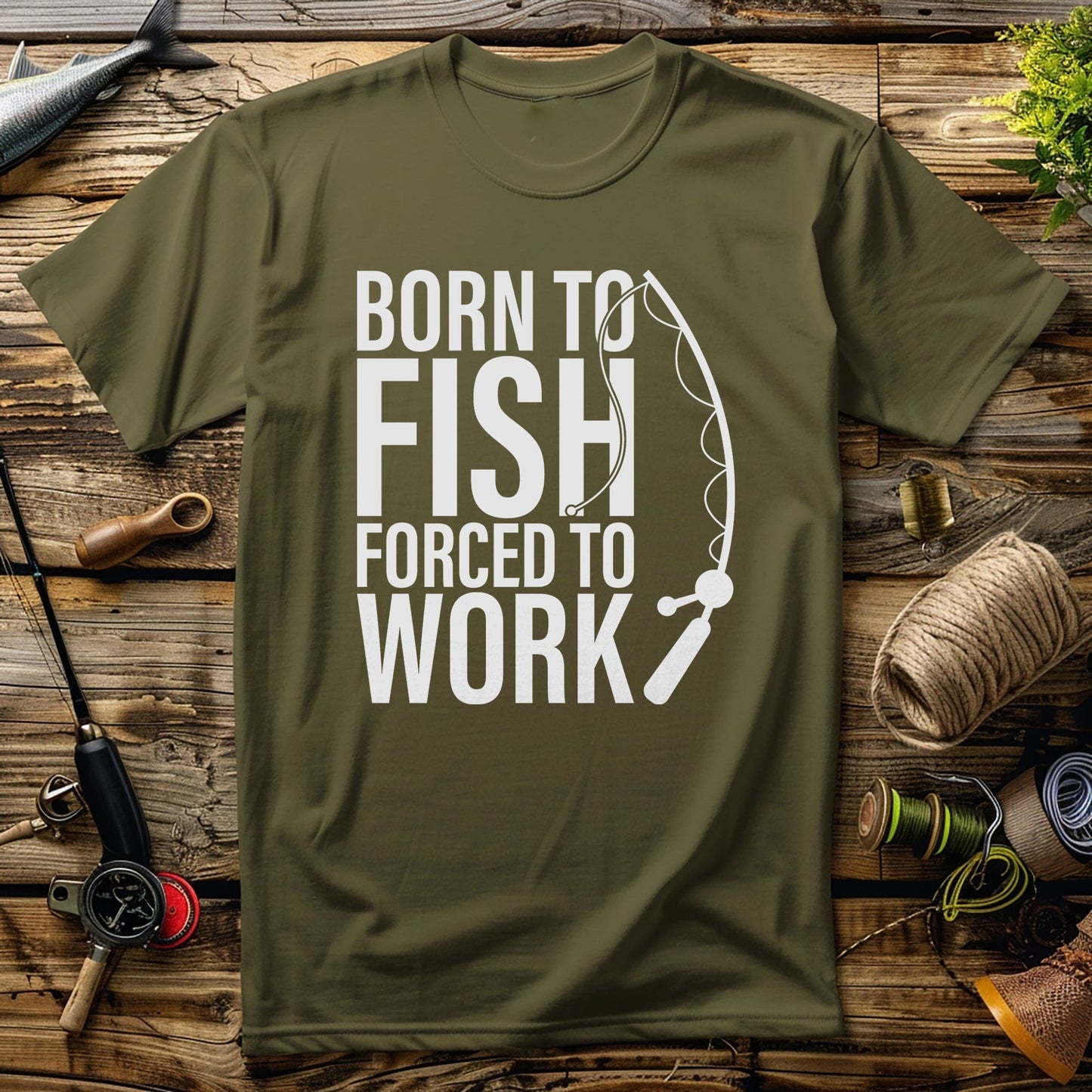 Born to Fish Forced to Work T-Shirt