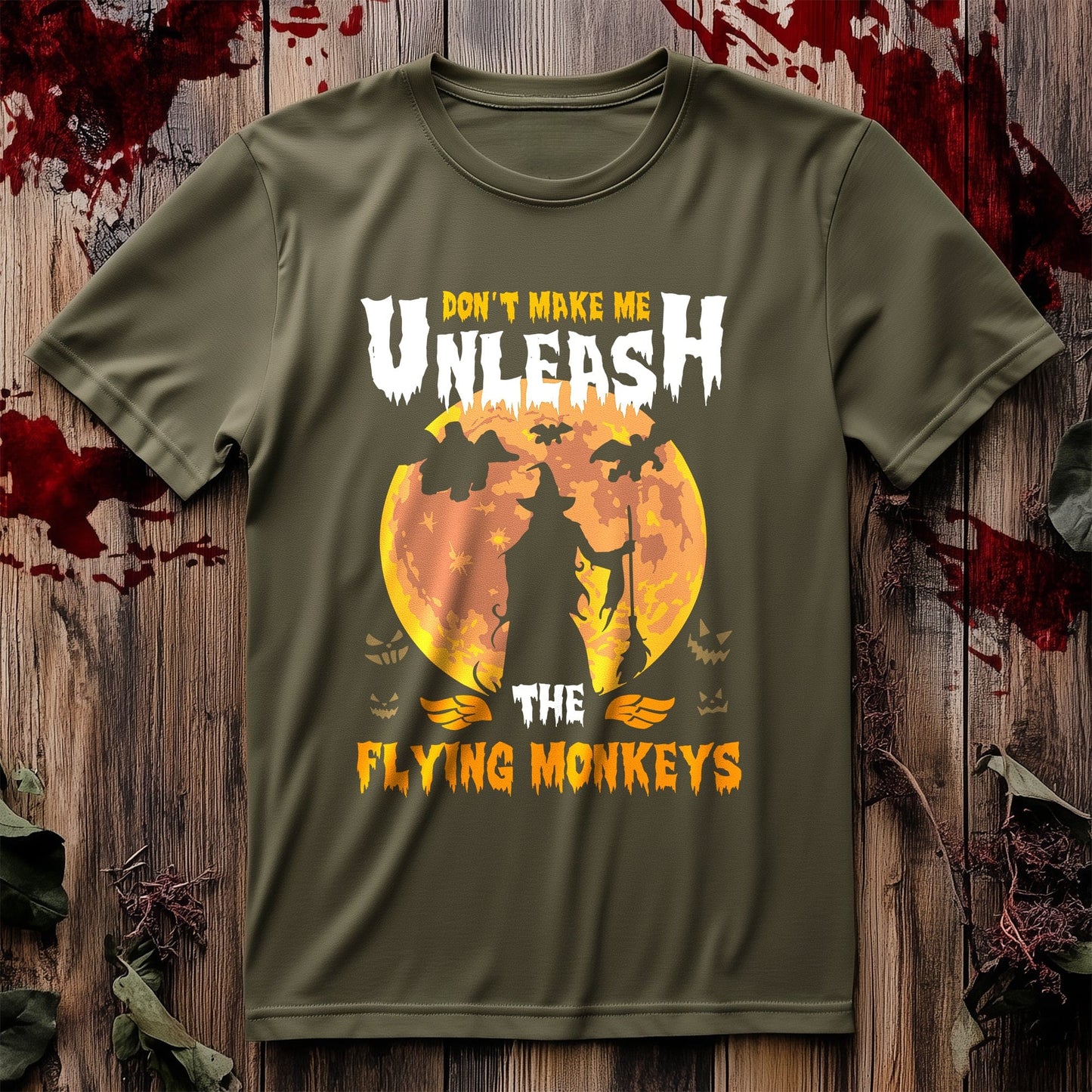 Don't Make Me Unleash the Flying Monkeys T-Shirt
