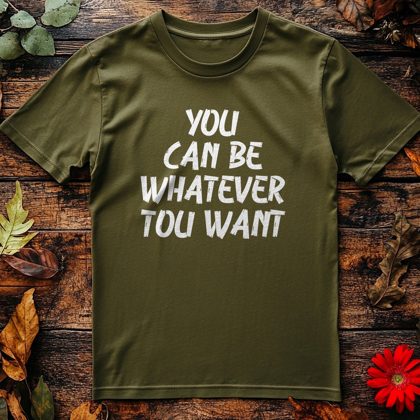 You Can Be Typography T-Shirt