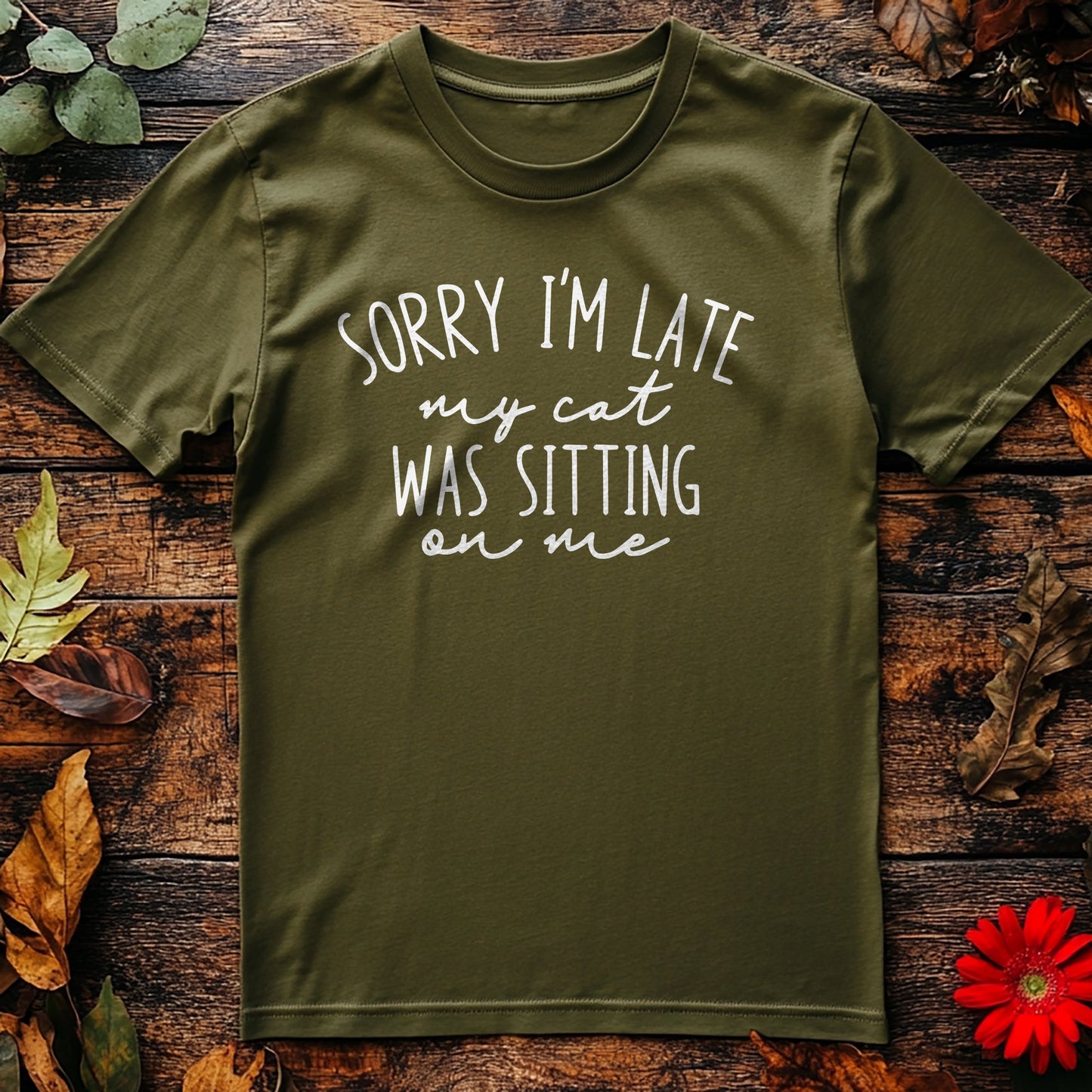 Sorry I'm Late T-Shirt - Cat Sitting