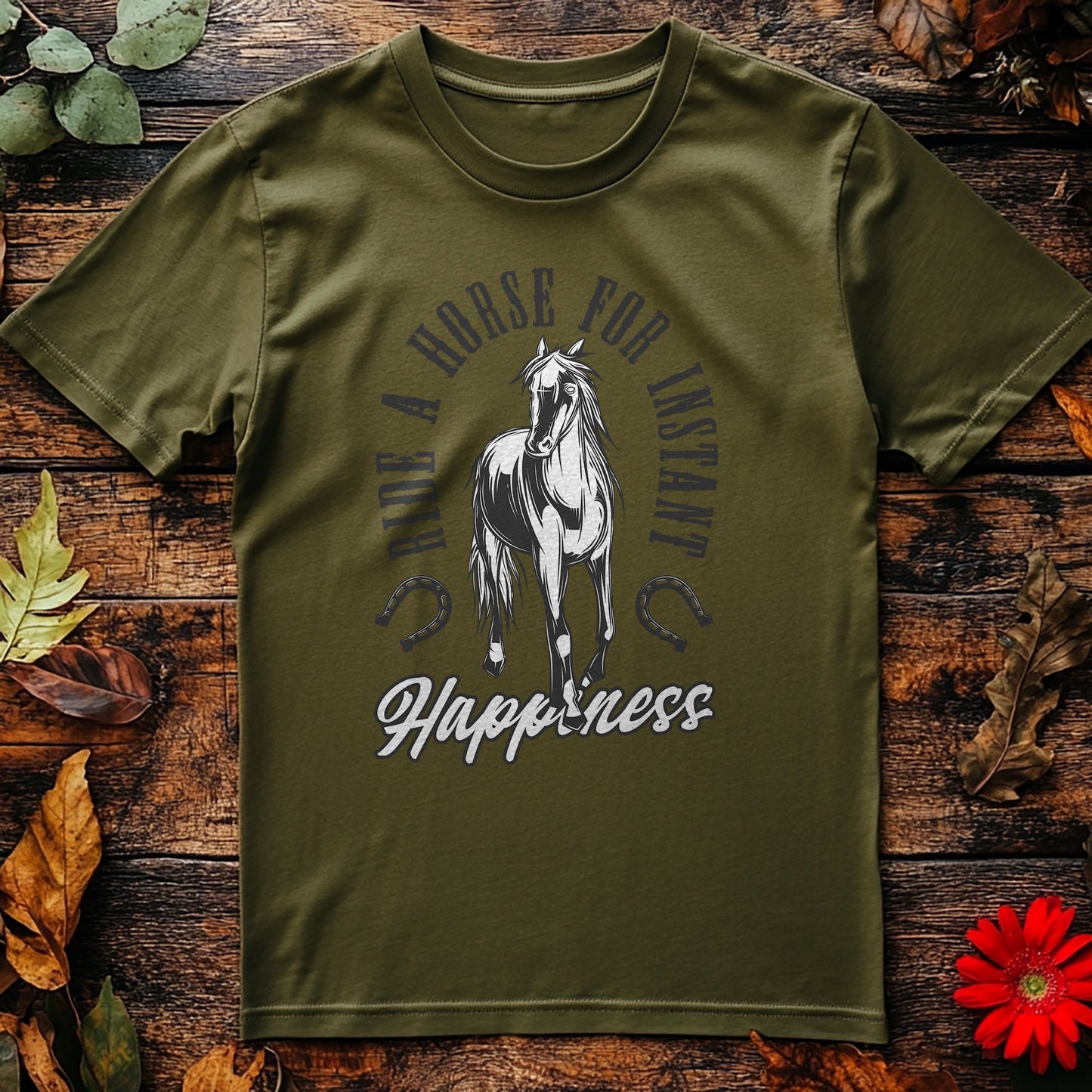 Ride A Horse For Happiness t-shirt -