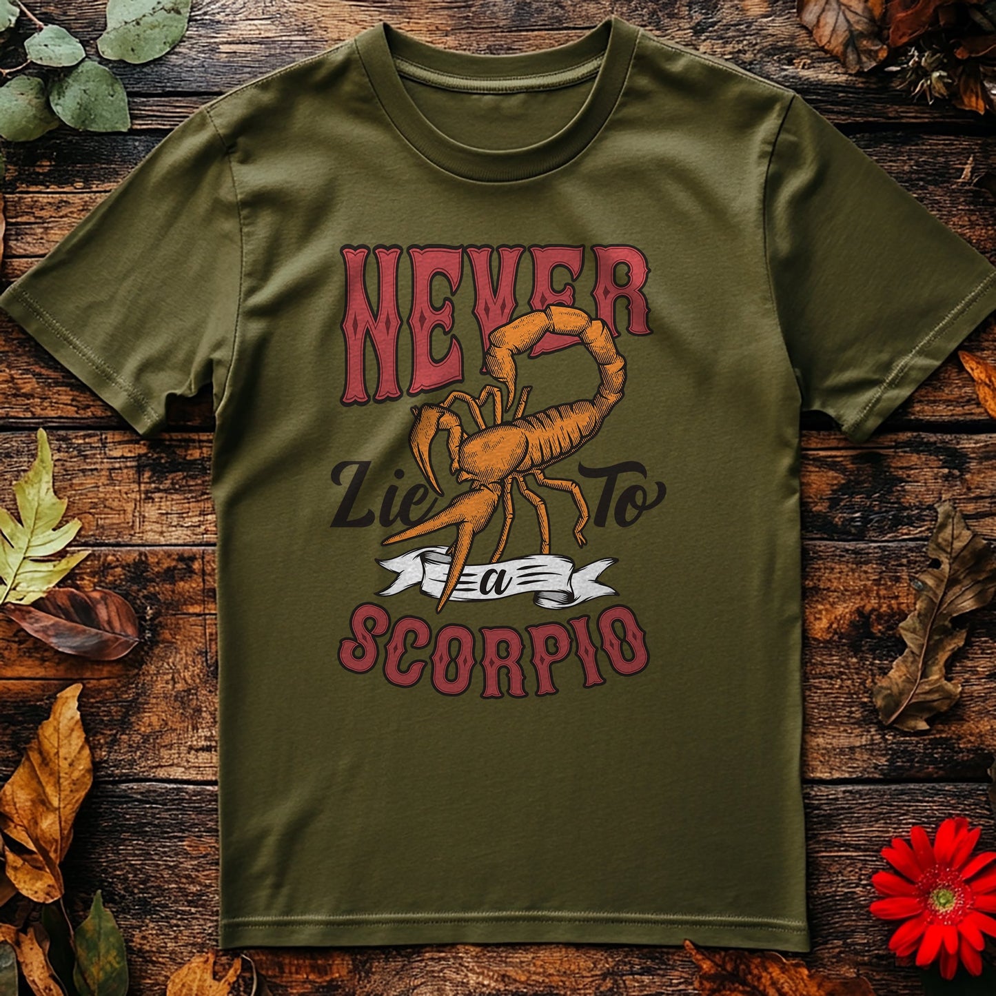 Never Lie To A Scorpio T-shirt -
