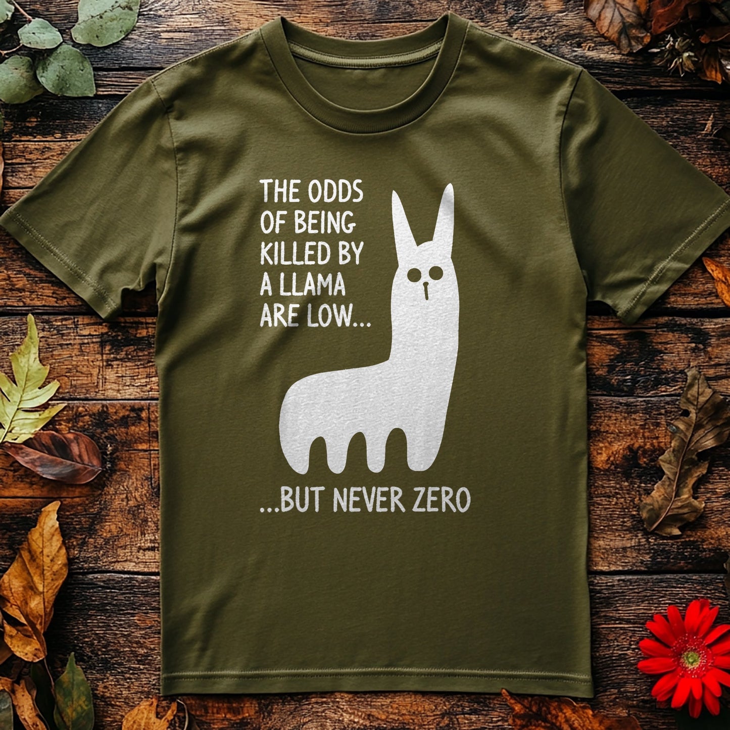 Killed By A Llama Are Low T-shirt