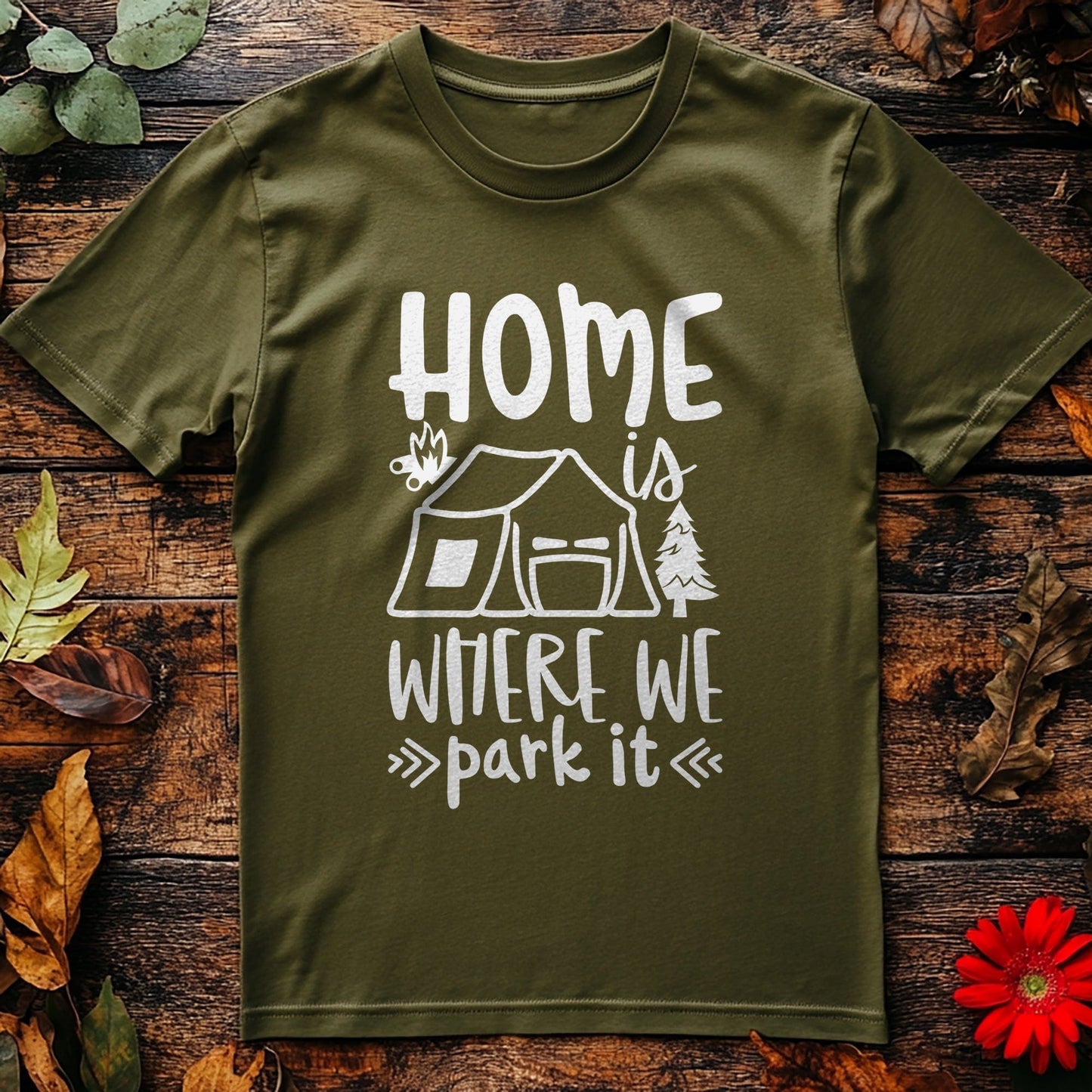 Home is Where We Park It T-Shirt –
