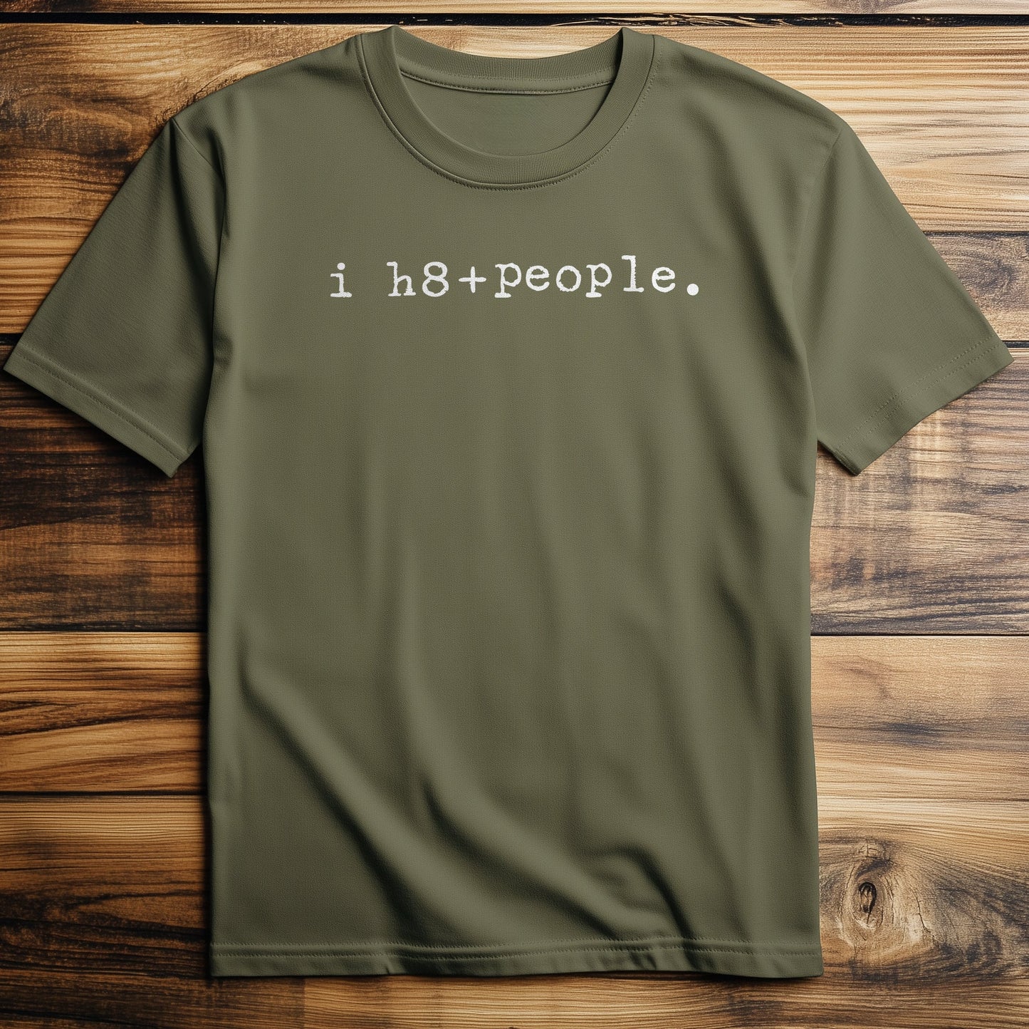 I H8 People T T-Shirt
