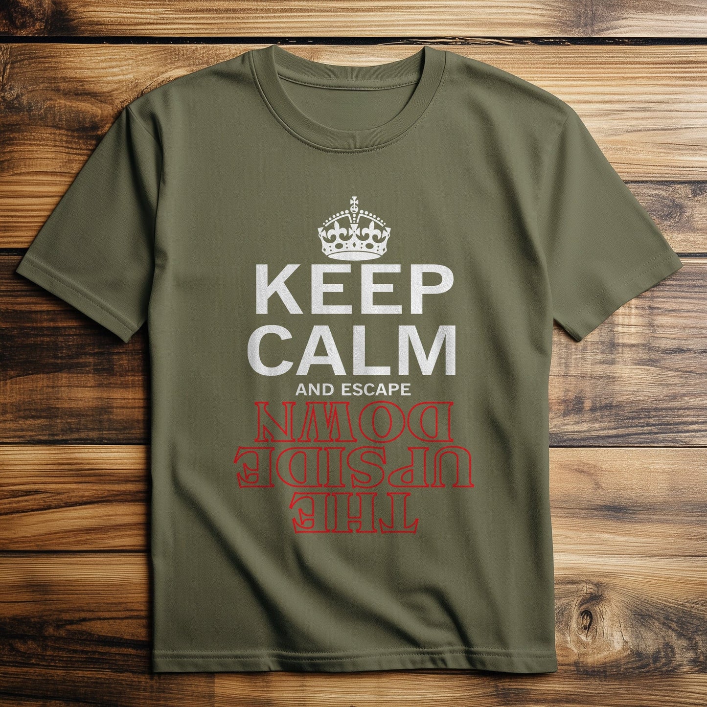 Keep Calm Upside Down T-shirt - Witty