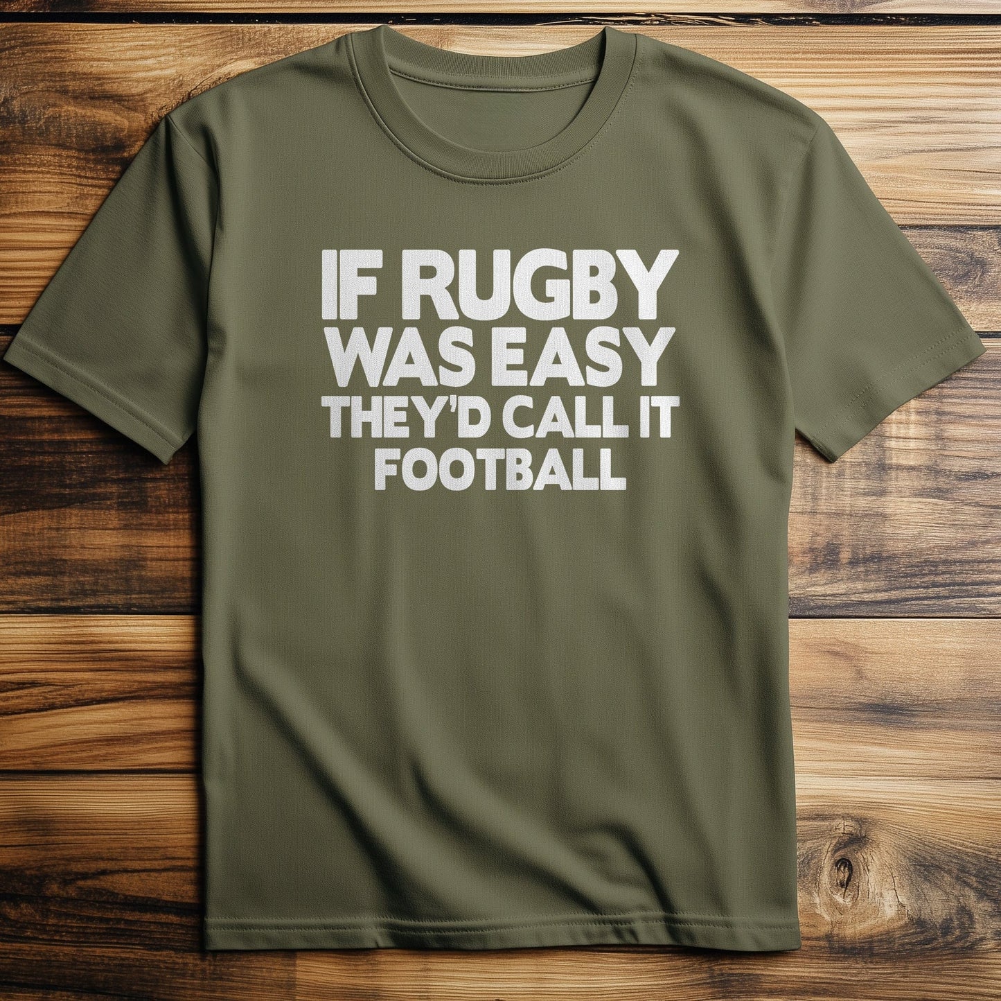 If Rugby Was Easy, They'd Call It T-shirt