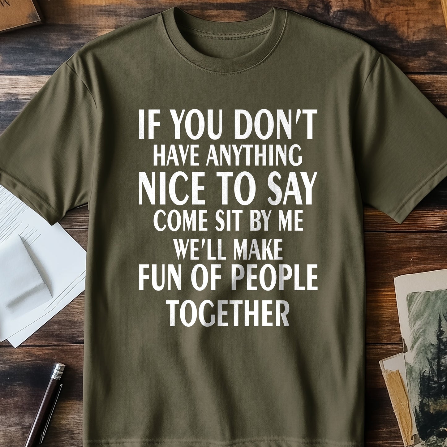 Make Fun of People T-shirt -