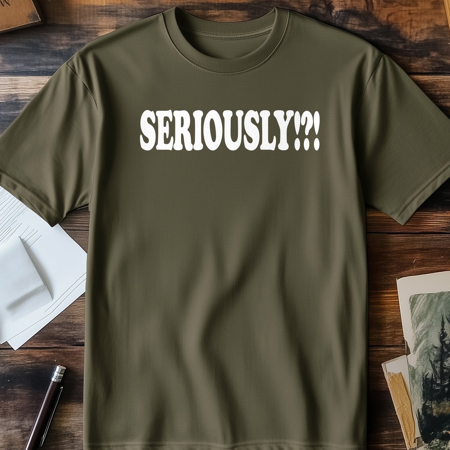 Seriously? T-shirt - Hilariously