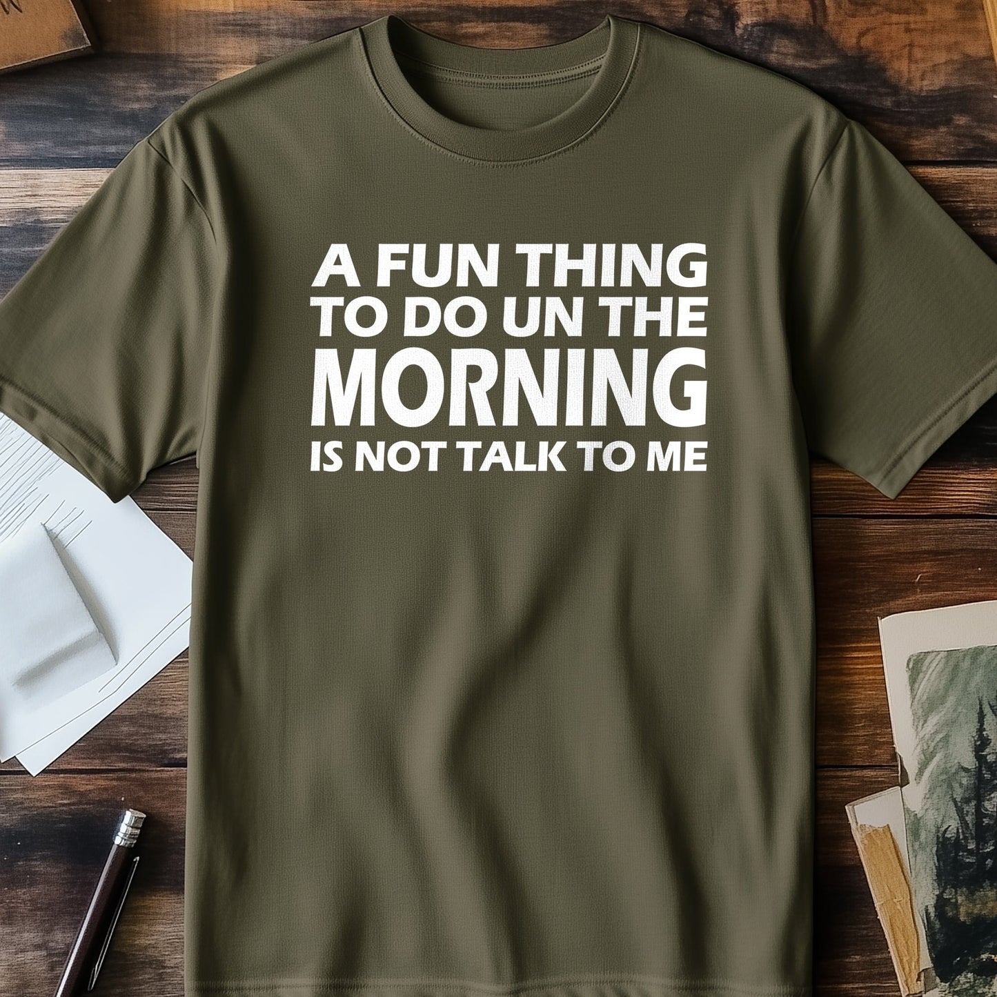 Fun-Thing-to-Do-in-the-Morning T-Shirt