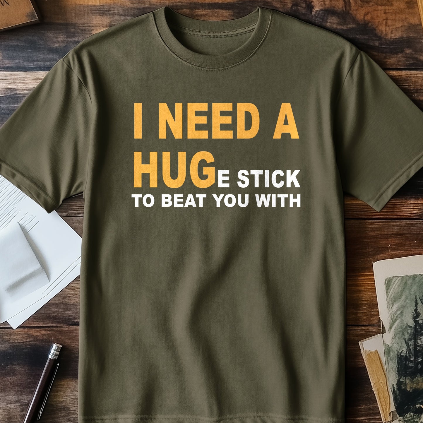 I Need a Hug(e Stick) T-Shirt