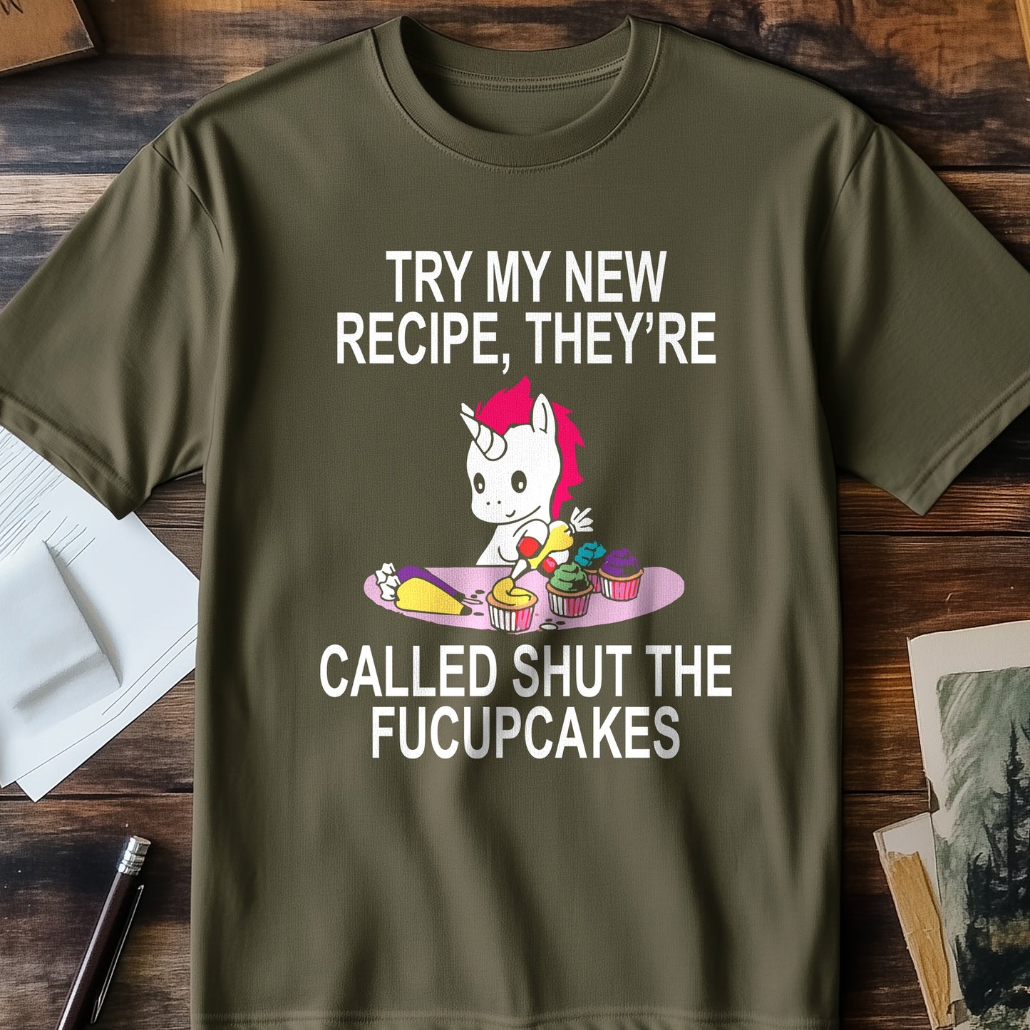 Shut the Fucupcakes T-Shirt -