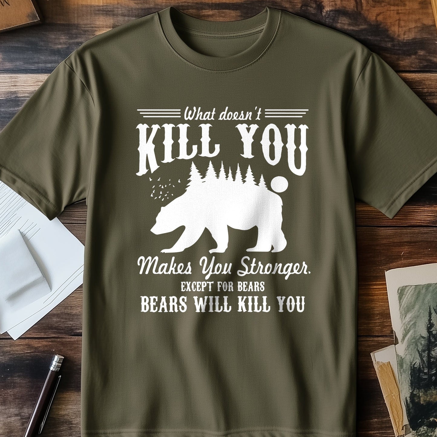 Bears Will Kill You T-Shirt