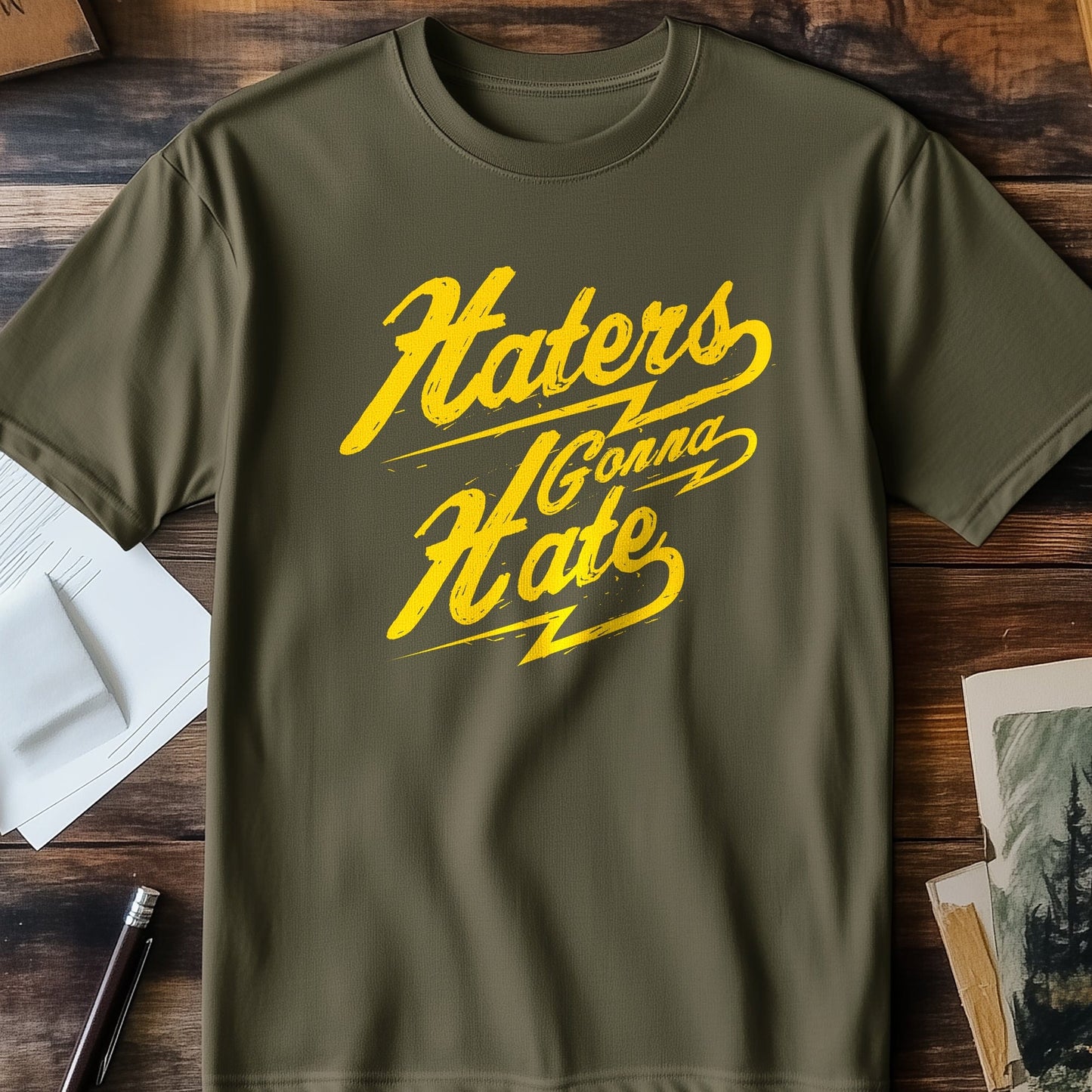 Haters Gonna Hate T-Shirt - Embrace