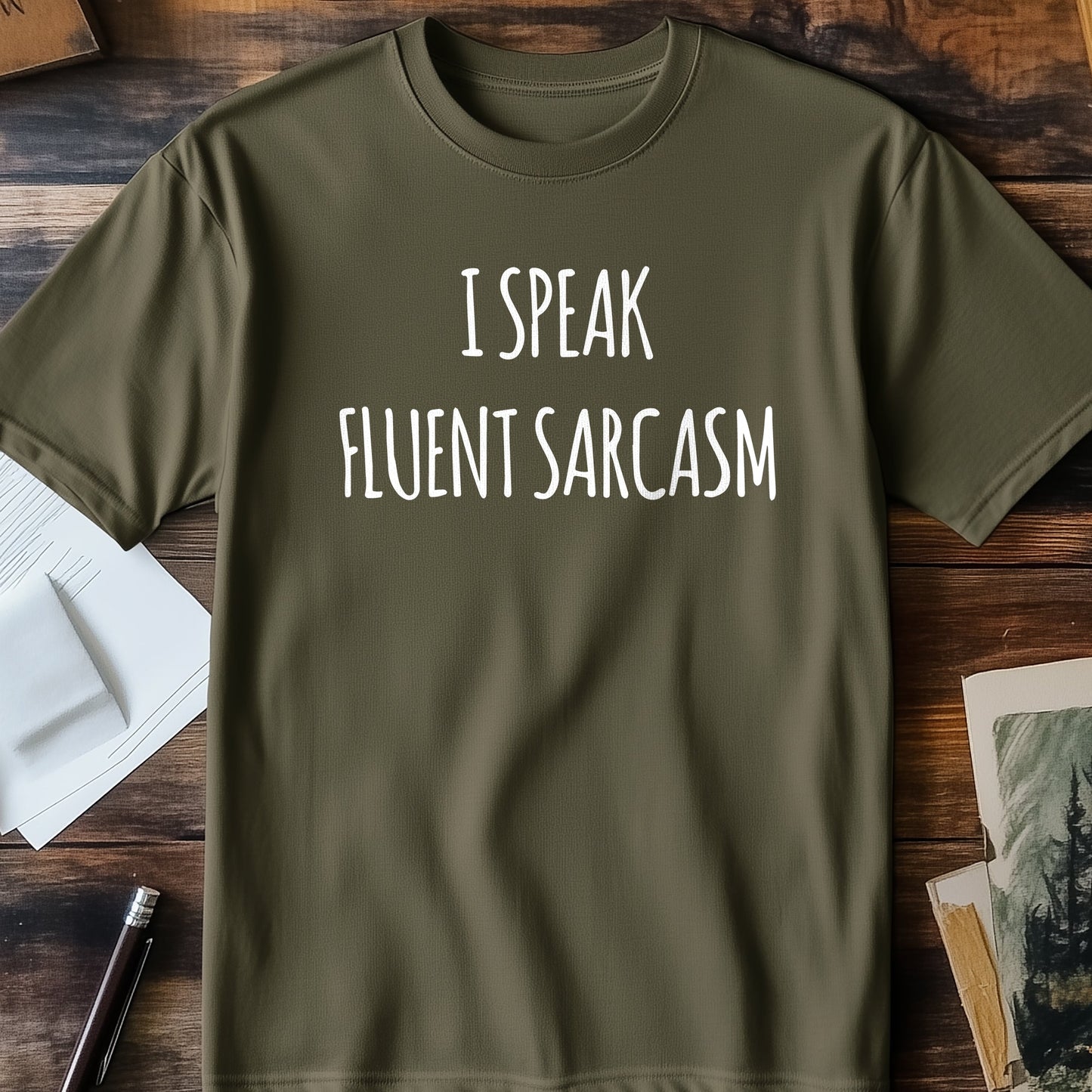 Speak Fluent Sarcasm T-Shirt -